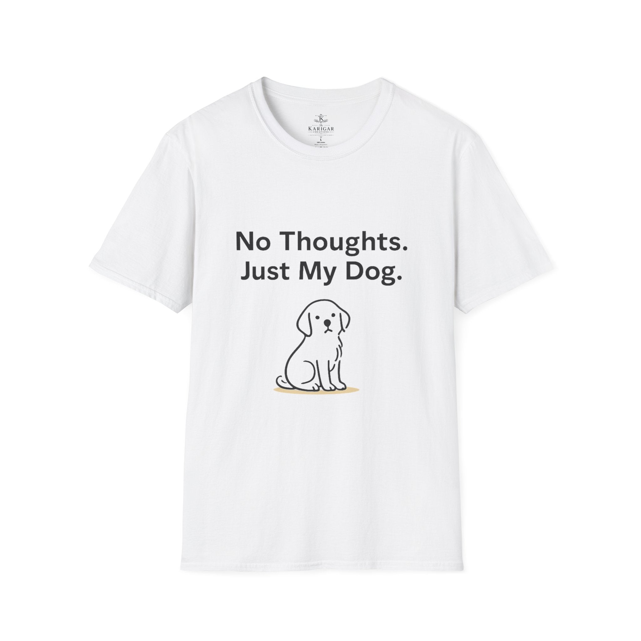 No Thoughts Just My Dog Shirt Dog Lover T Shirt Funny Dog Shirt Dog Mom Gift Dog Dad Tee Pet Lover Shirt
