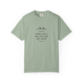 “Sorry, Did I Roll My Eyes Out Loud?” T-shirt