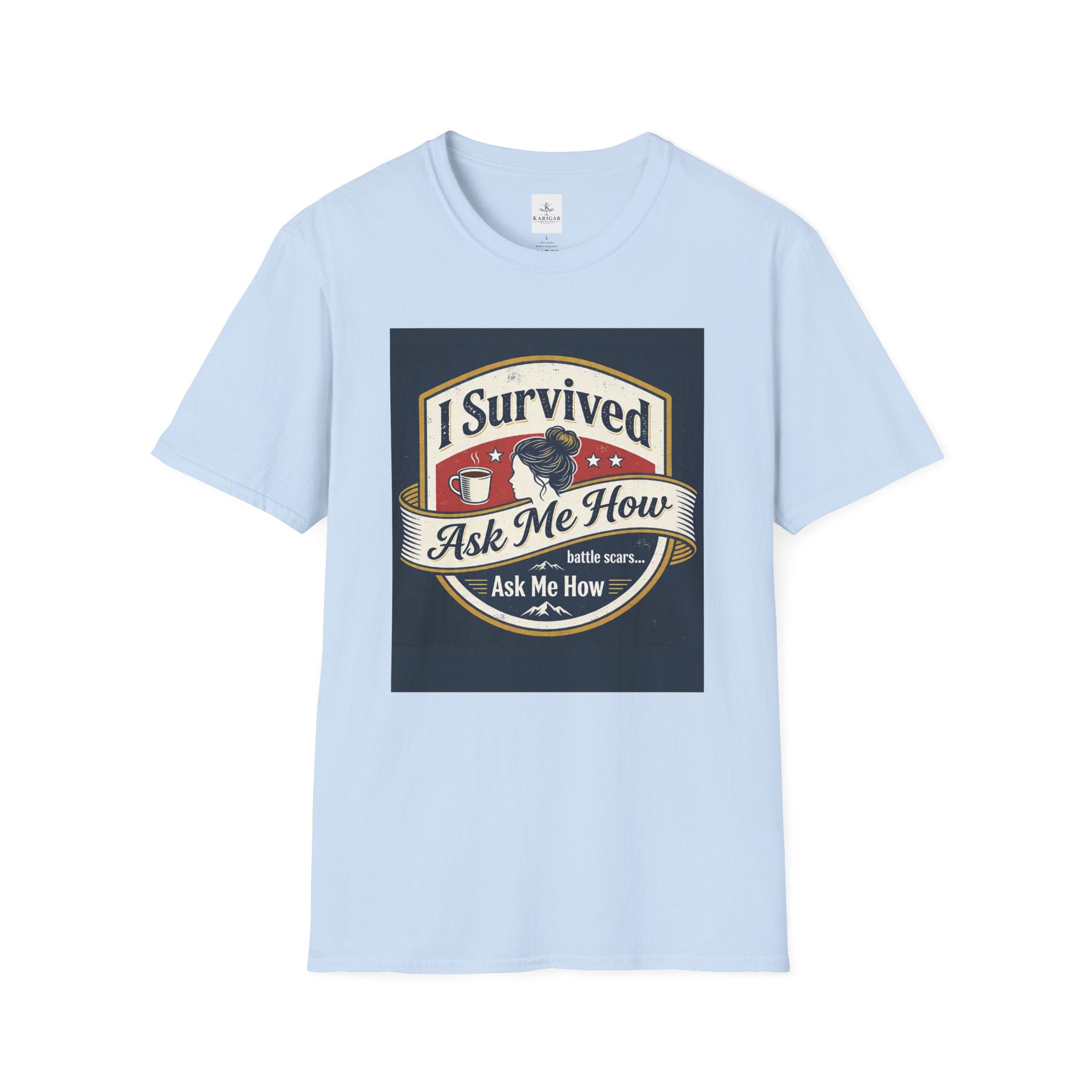 I Survived - Ask Me How T-Shirt