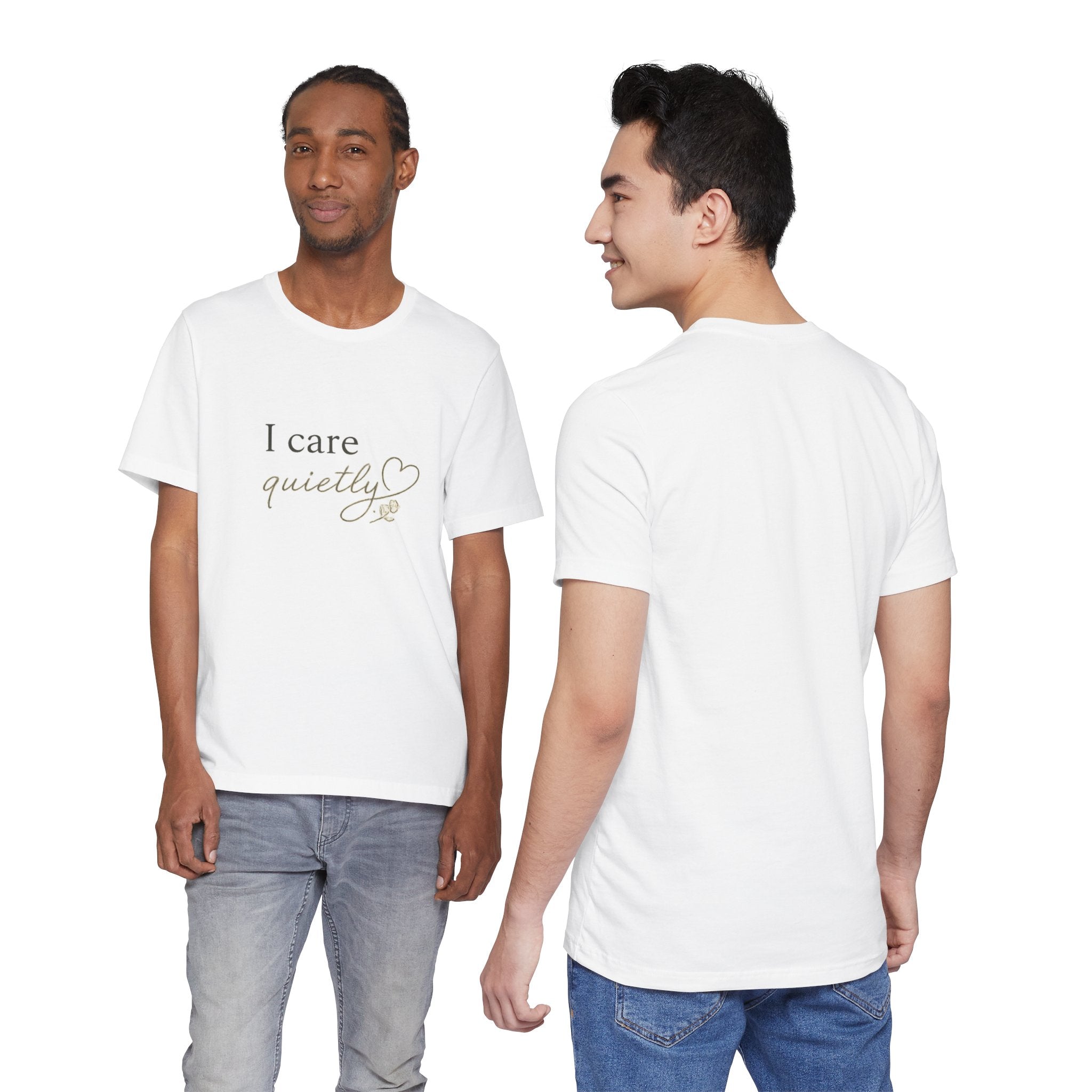 I Care Quietly T-Shirt – Emotional Quote Shirt, Minimalist Heart Typography, Introvert Aesthetic Unisex Graphic Tee