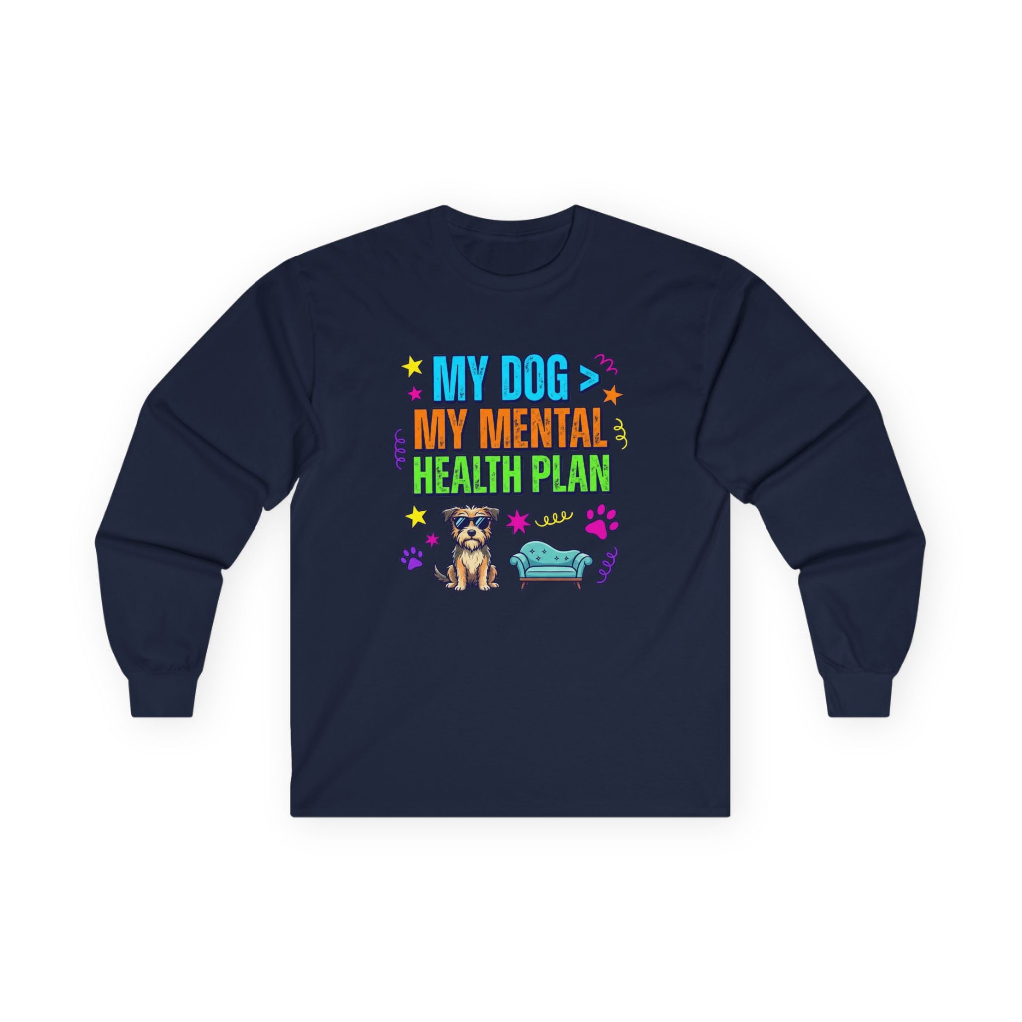 My Dog My Mental Health Plan Long Sleeve Tee Dog Lover Shirt Cute Dog Therapy Shirt Pet Lover Gift Funny Dog Shirt