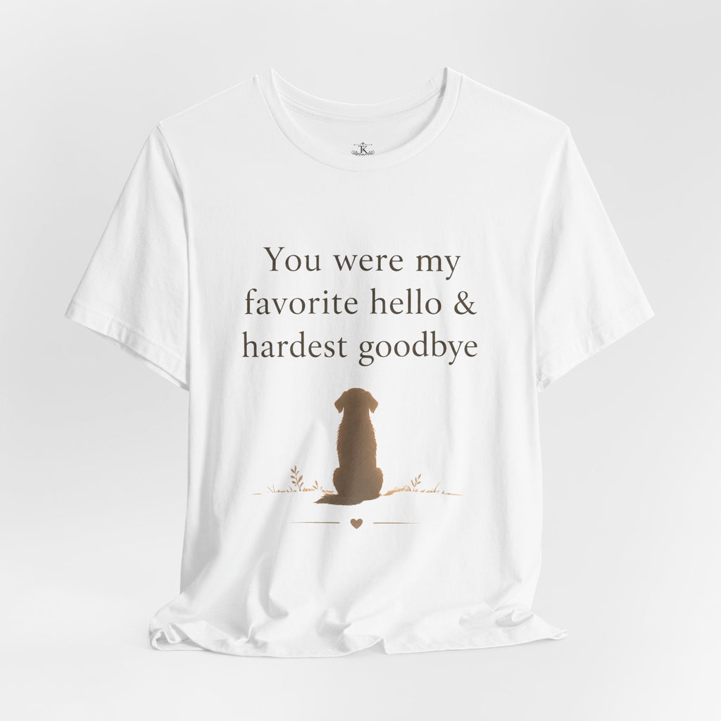 Dog Memorial T-Shirt – “Favorite Hello Hardest Goodbye” Shirt, Pet Loss Sympathy Tee, Minimalist Dog Silhouette Unisex Graphic Tee