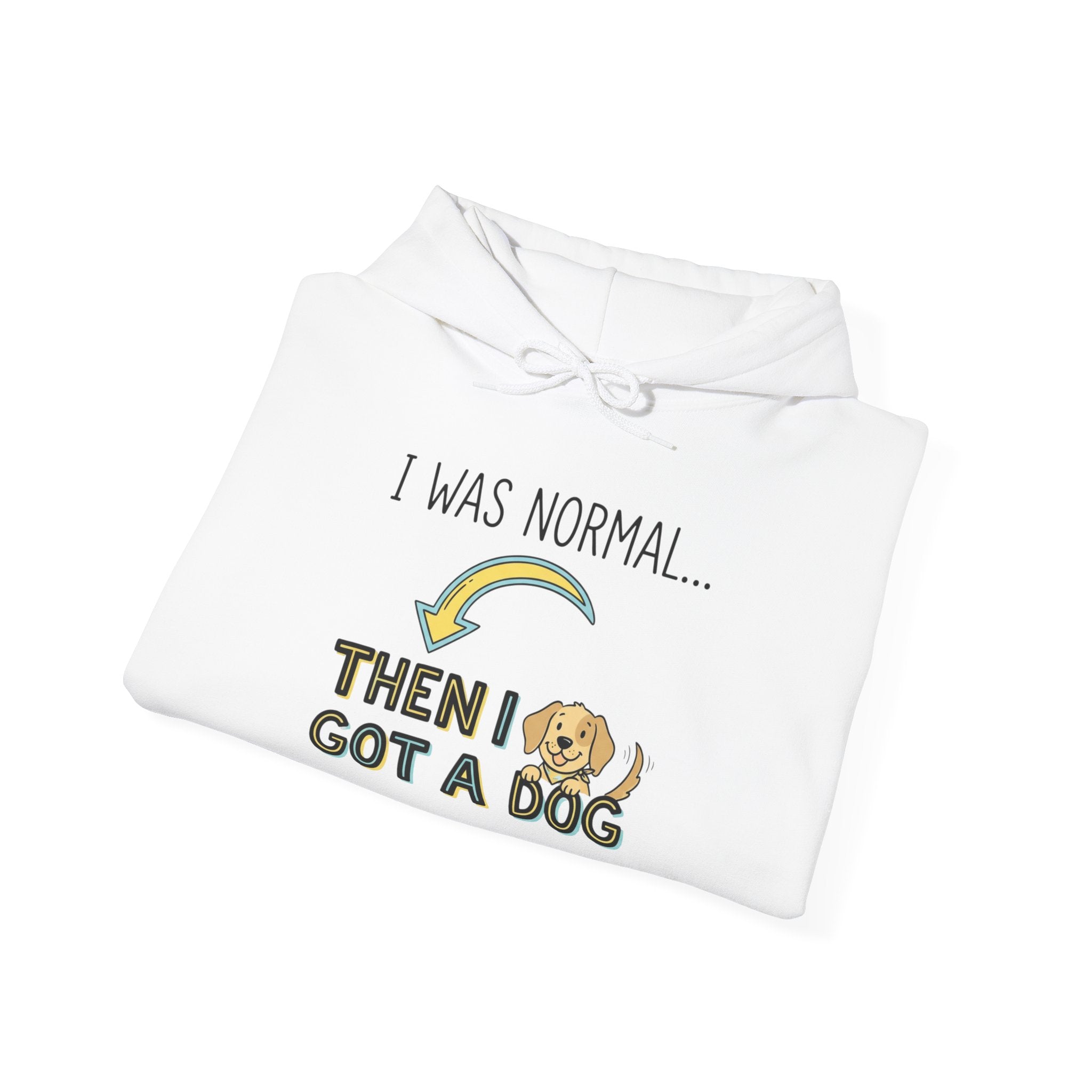 I Was Normal Then I Got a Dog Hoodie Funny Dog Lover Hoodie Dog Mom Sweatshirt Dog Dad Gift Pet Lover Pullover