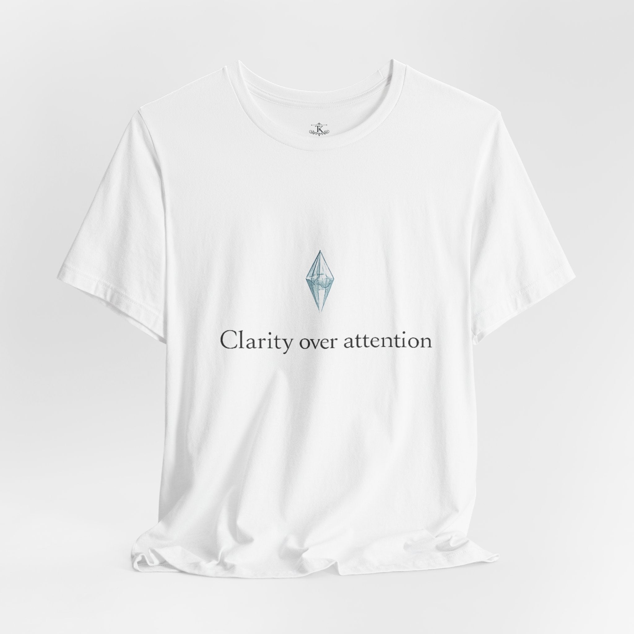 Clarity Over Attention T-Shirt – Minimalist Quote Shirt, Crystal Typography Tee, Mindfulness Aesthetic Streetwear Unisex Graphic Tee