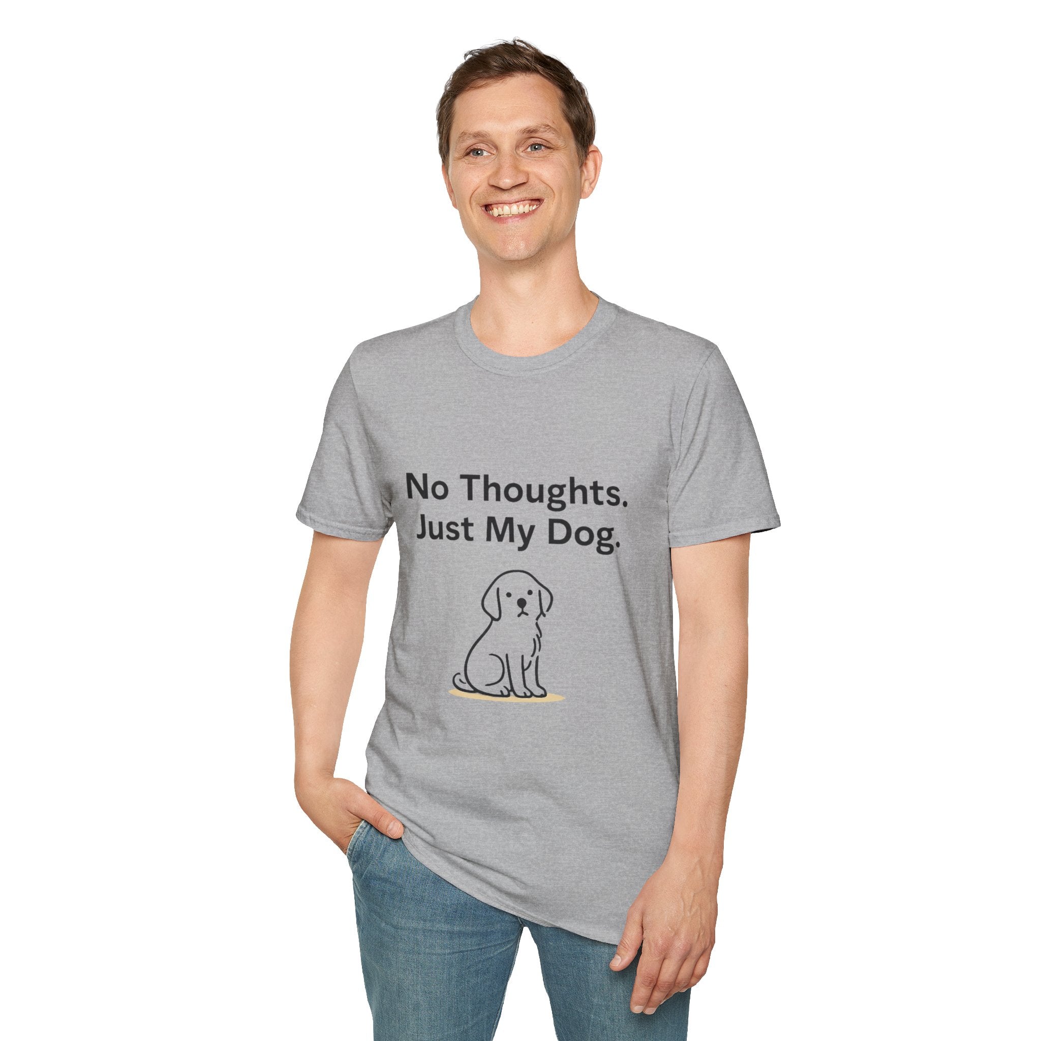 No Thoughts Just My Dog Shirt Dog Lover T Shirt Funny Dog Shirt Dog Mom Gift Dog Dad Tee Pet Lover Shirt
