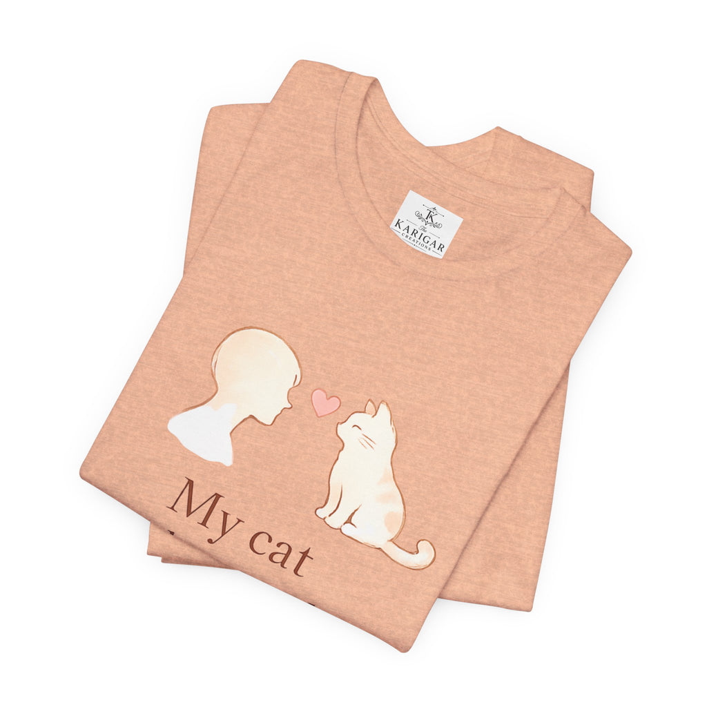 My Cat Understands Me Better Shirt Cat Lover T Shirt Cute Cat Illustration Tee Pet Lover Shirt