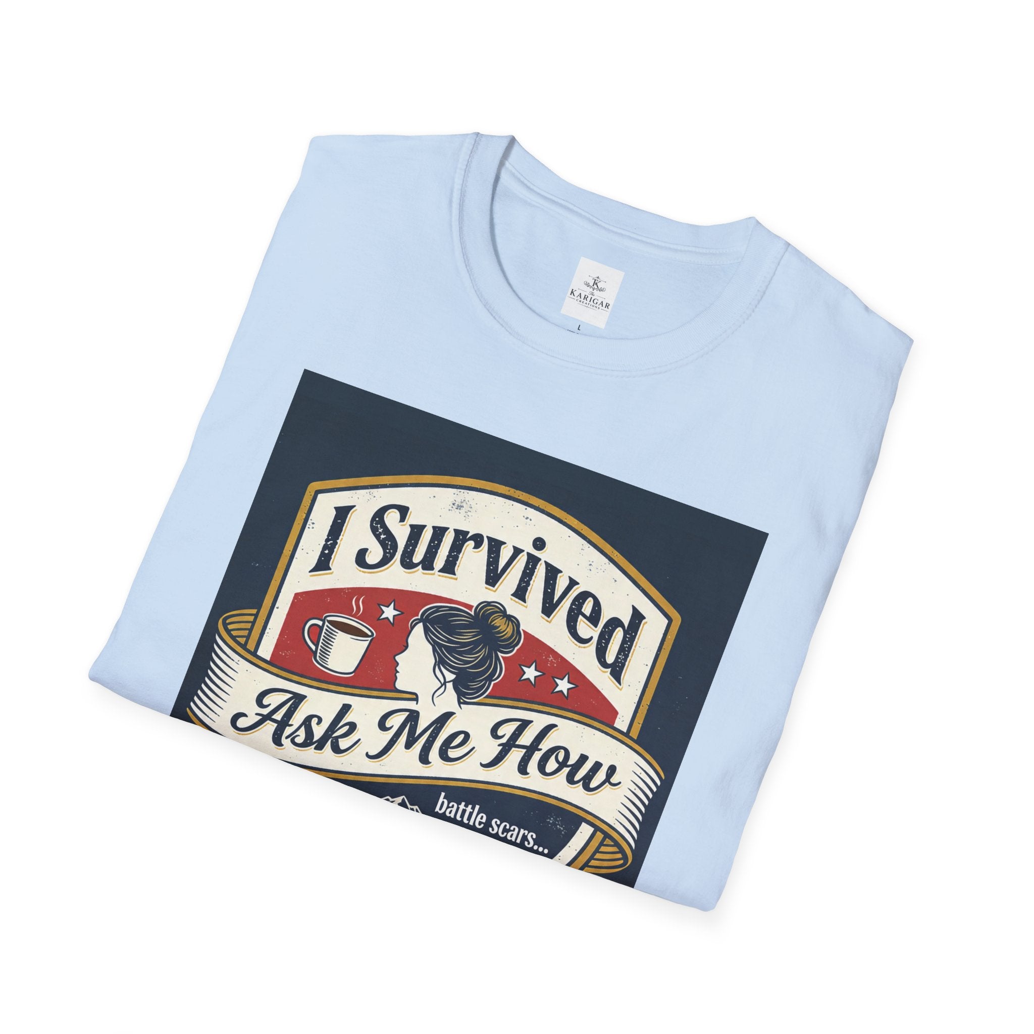 I Survived - Ask Me How T-Shirt
