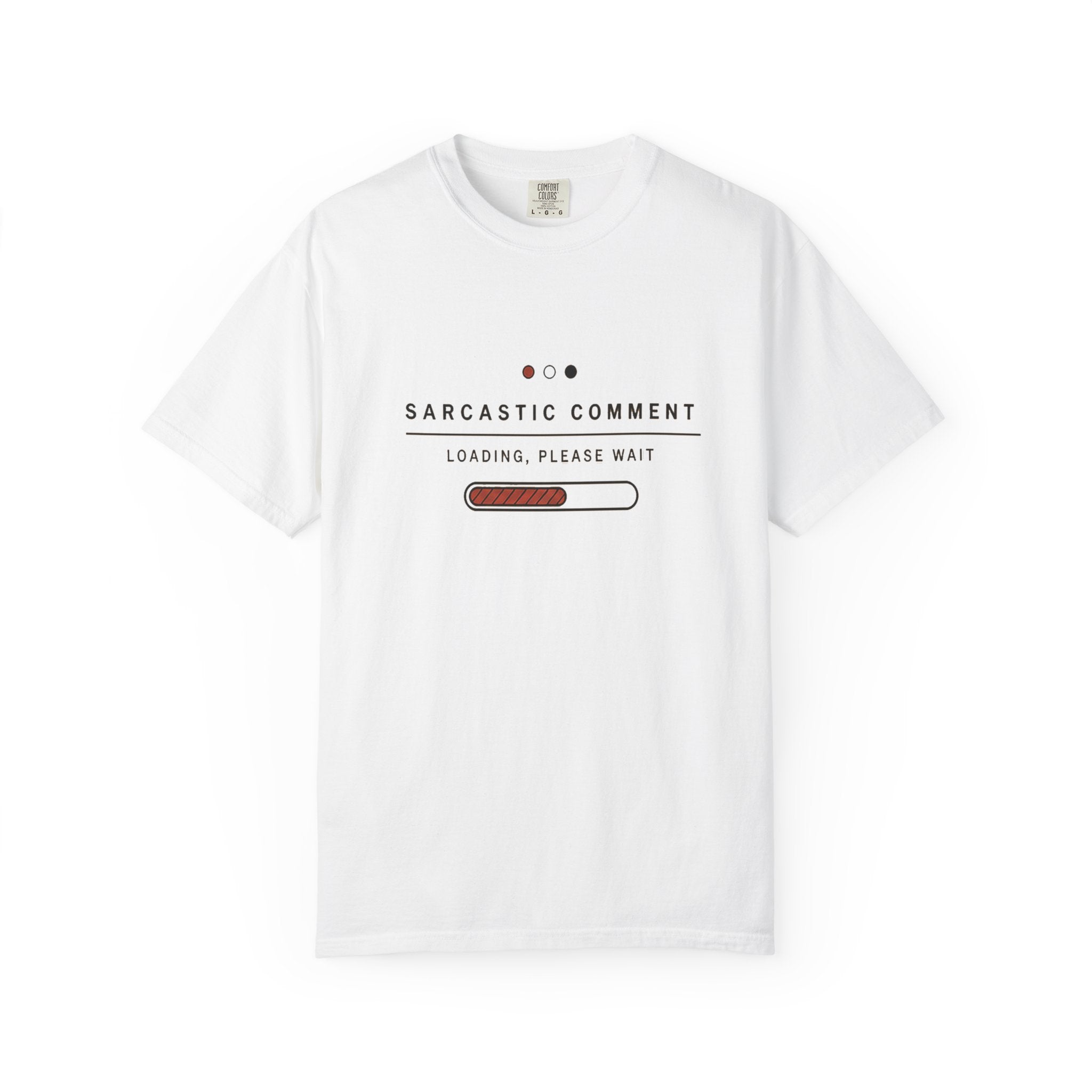 Sarcastic Comment Loading — Lifestyle View | The Karigar Creations