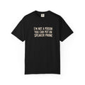 "I'm Not a Person You Can Put on Speaker" T-Shirt