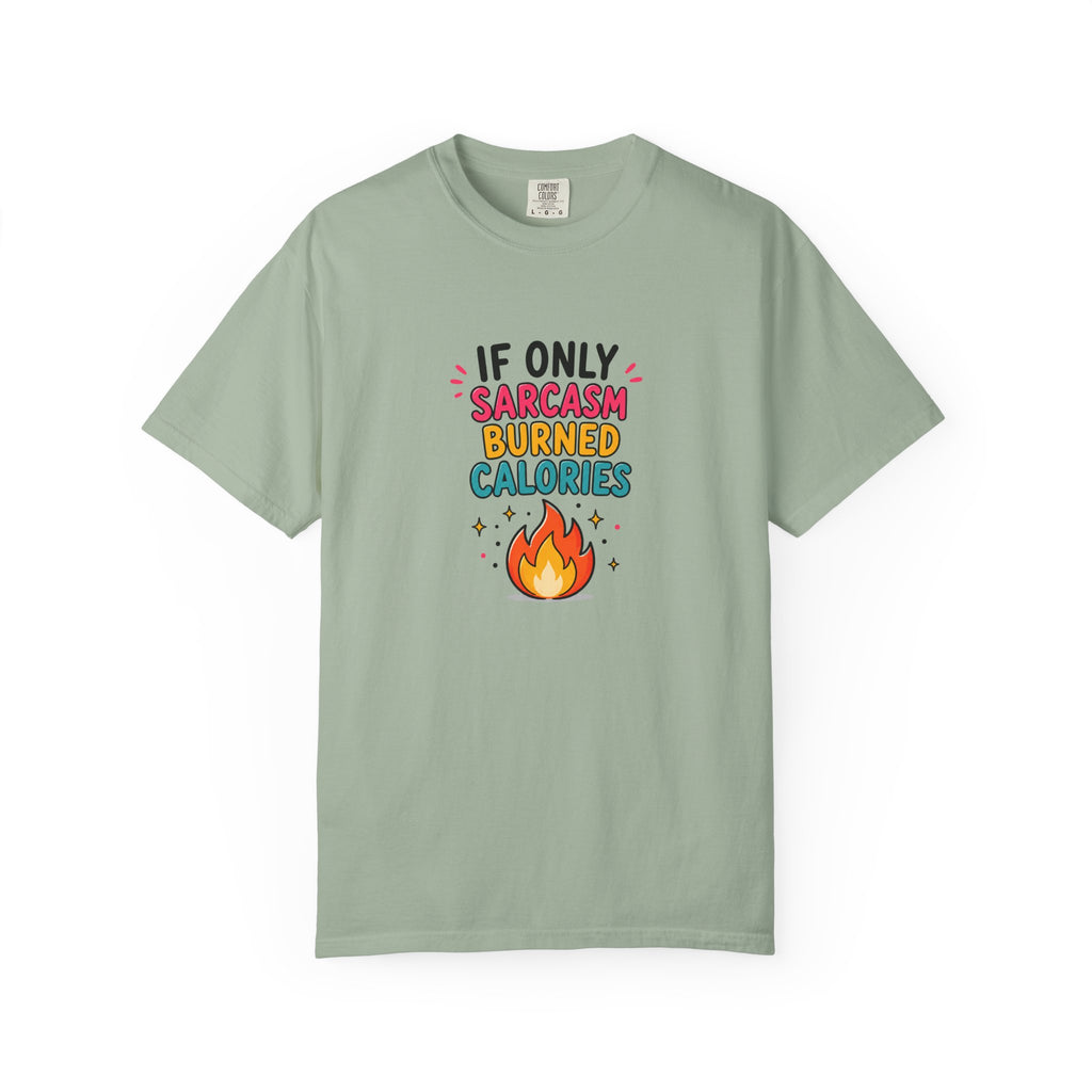 "Sarcasm Burned Calories" T-Shirt