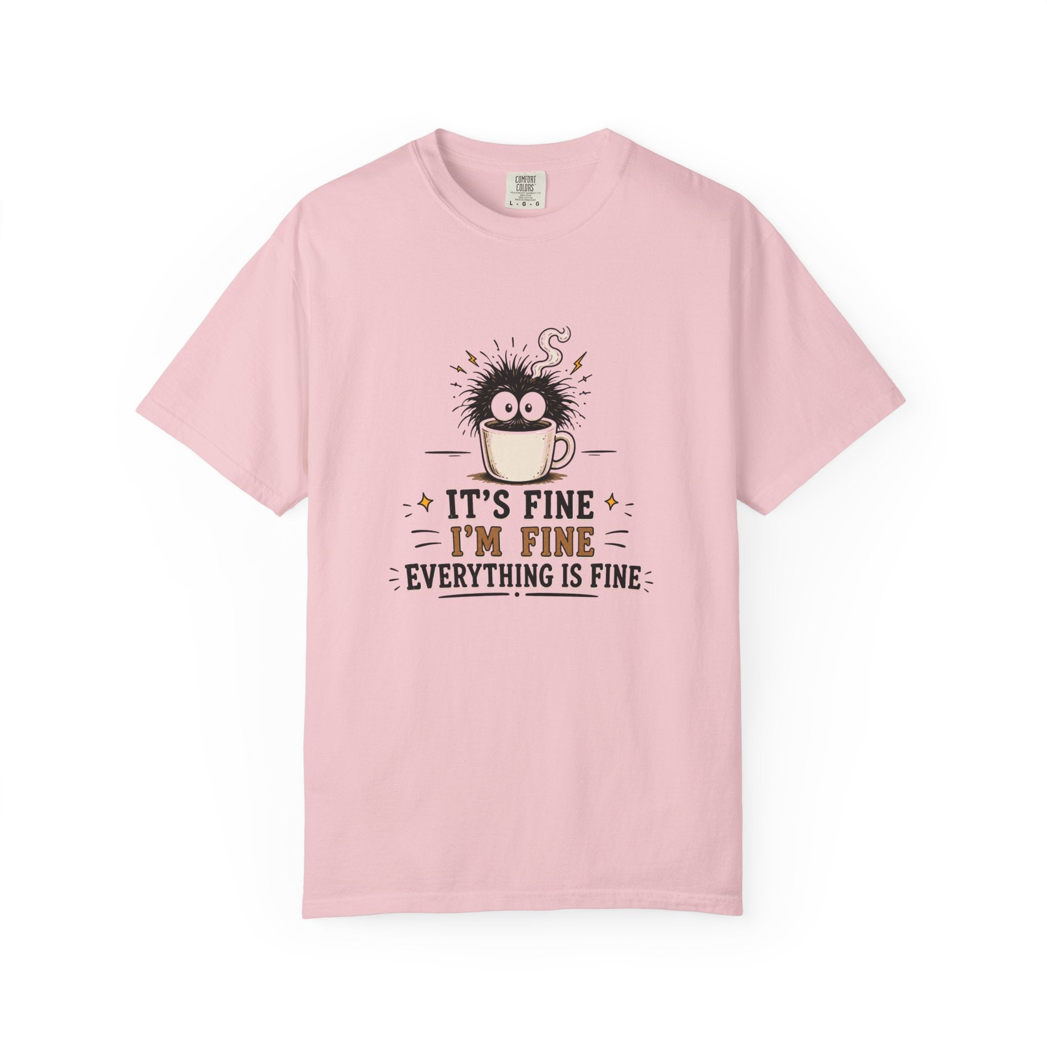 "It's Fine I'm Fine Everything Is Fine" T-Shirt