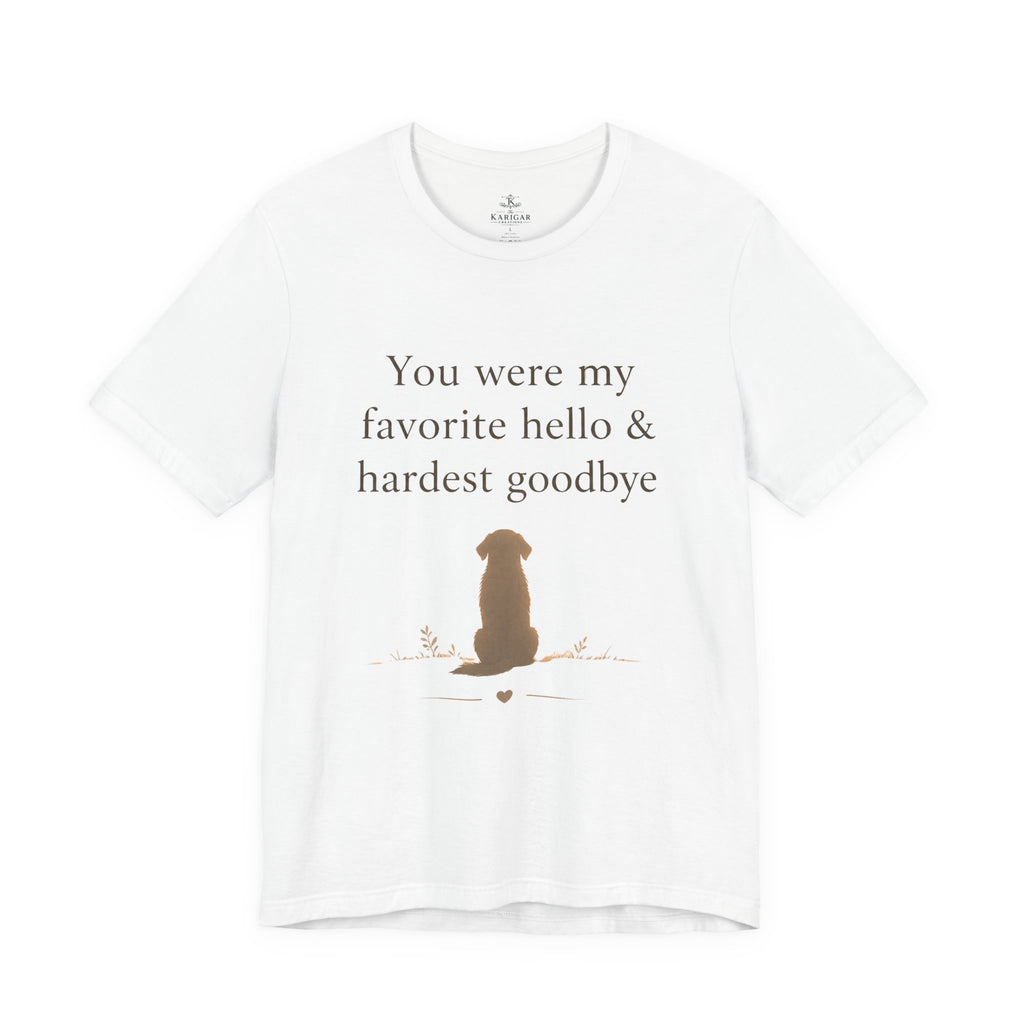 Dog Memorial T-Shirt – “Favorite Hello Hardest Goodbye” Shirt, Pet Loss Sympathy Tee, Minimalist Dog Silhouette Unisex Graphic Tee