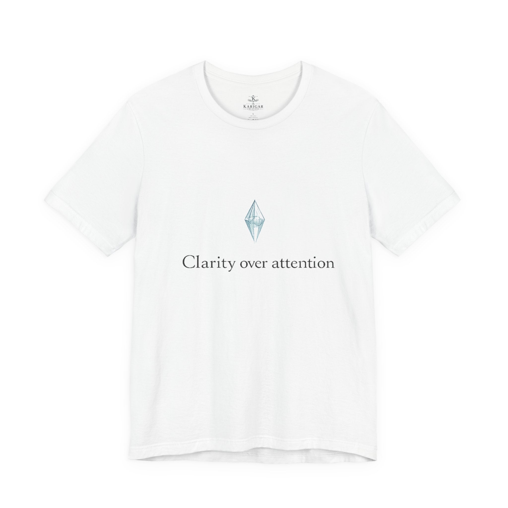 Clarity Over Attention T-Shirt – Minimalist Quote Shirt, Crystal Typography Tee, Mindfulness Aesthetic Streetwear Unisex Graphic Tee
