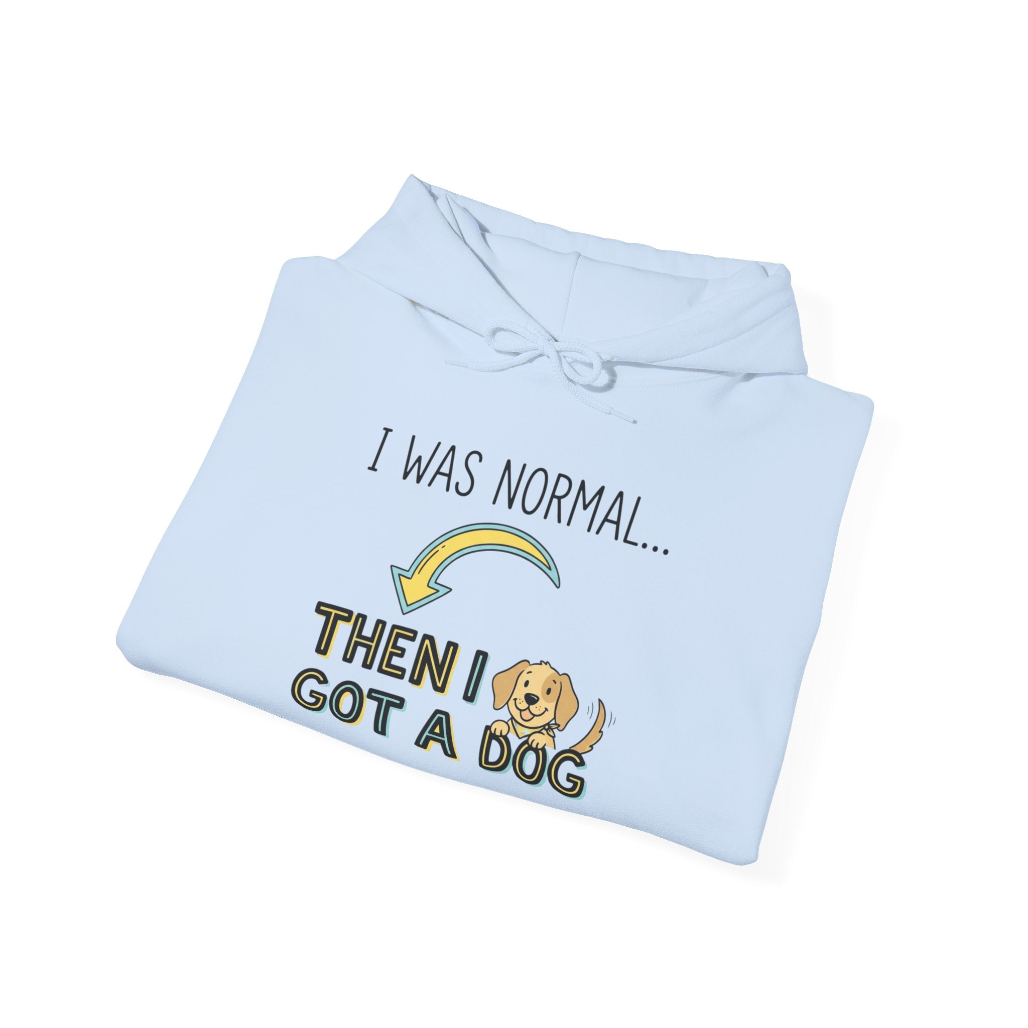 I Was Normal Then I Got a Dog Hoodie Funny Dog Lover Hoodie Dog Mom Sweatshirt Dog Dad Gift Pet Lover Pullover