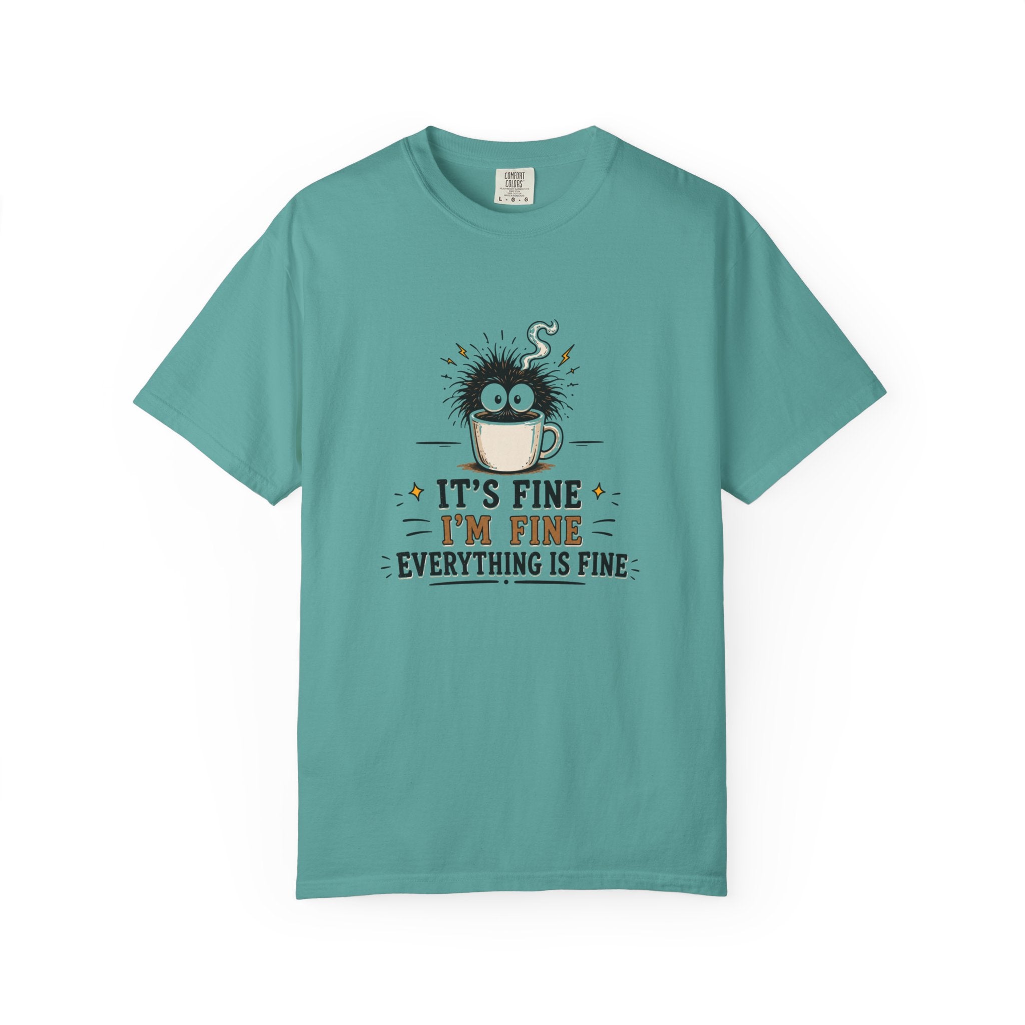 "It's Fine I'm Fine Everything Is Fine" T-Shirt