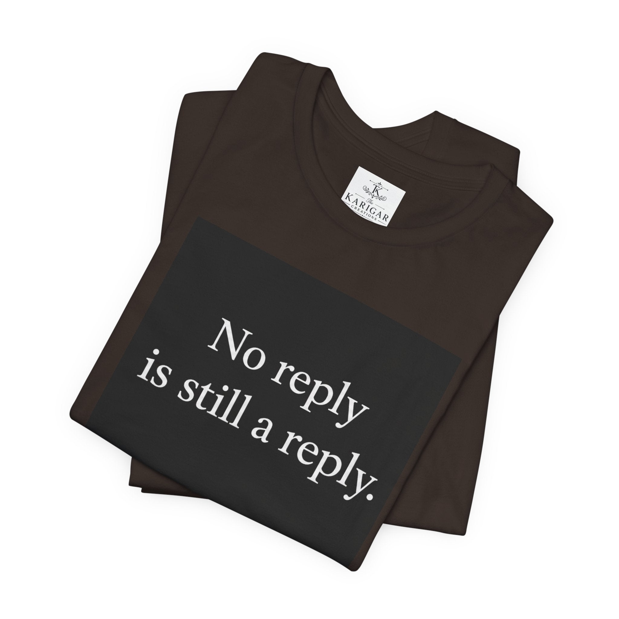 No Reply Is Still a Reply T-Shirt – Minimalist Quote Shirt, Black Square Graphic Tee, Introvert Aesthetic Streetwear Unisex Graphic Tee