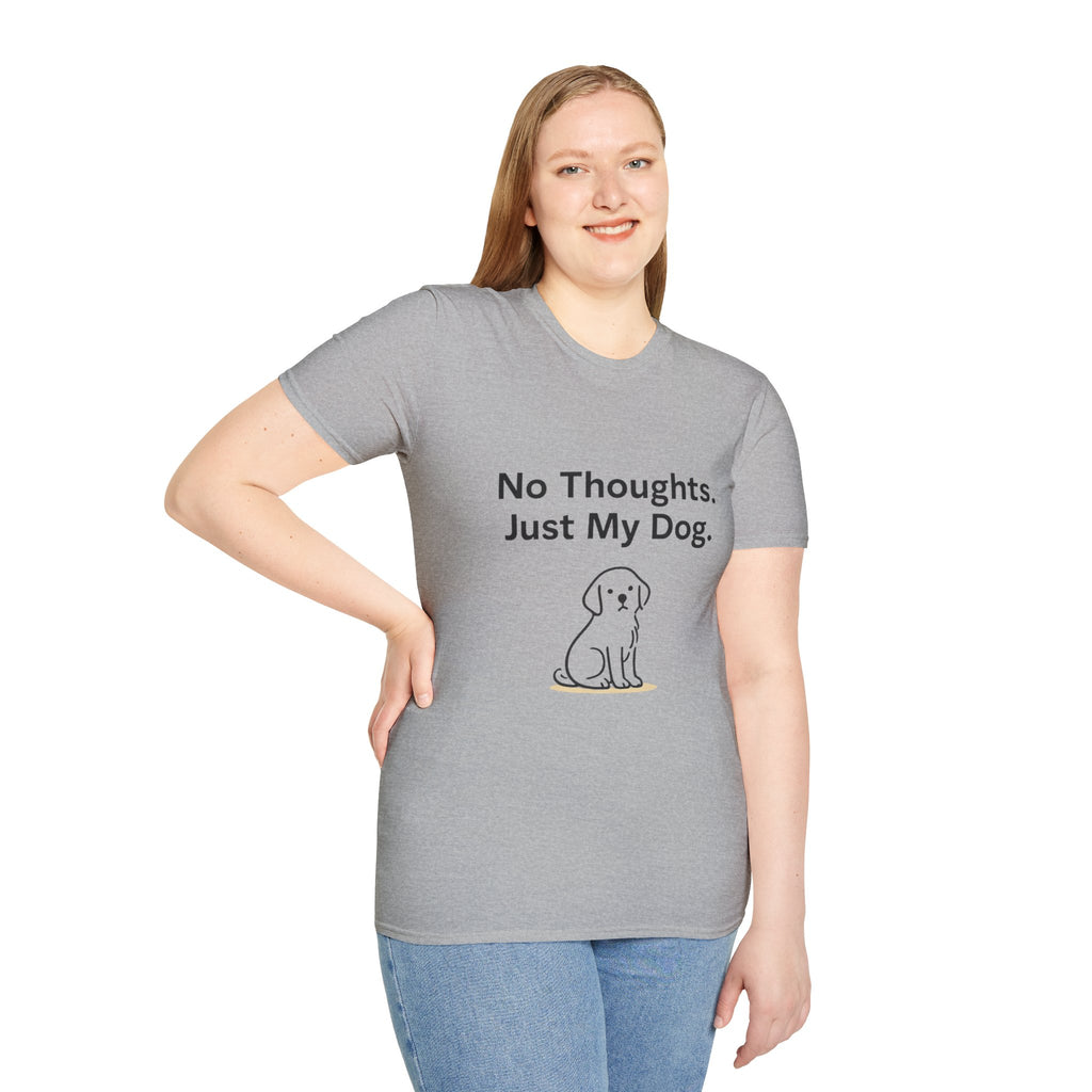 No Thoughts Just My Dog Shirt Dog Lover T Shirt Funny Dog Shirt Dog Mom Gift Dog Dad Tee Pet Lover Shirt