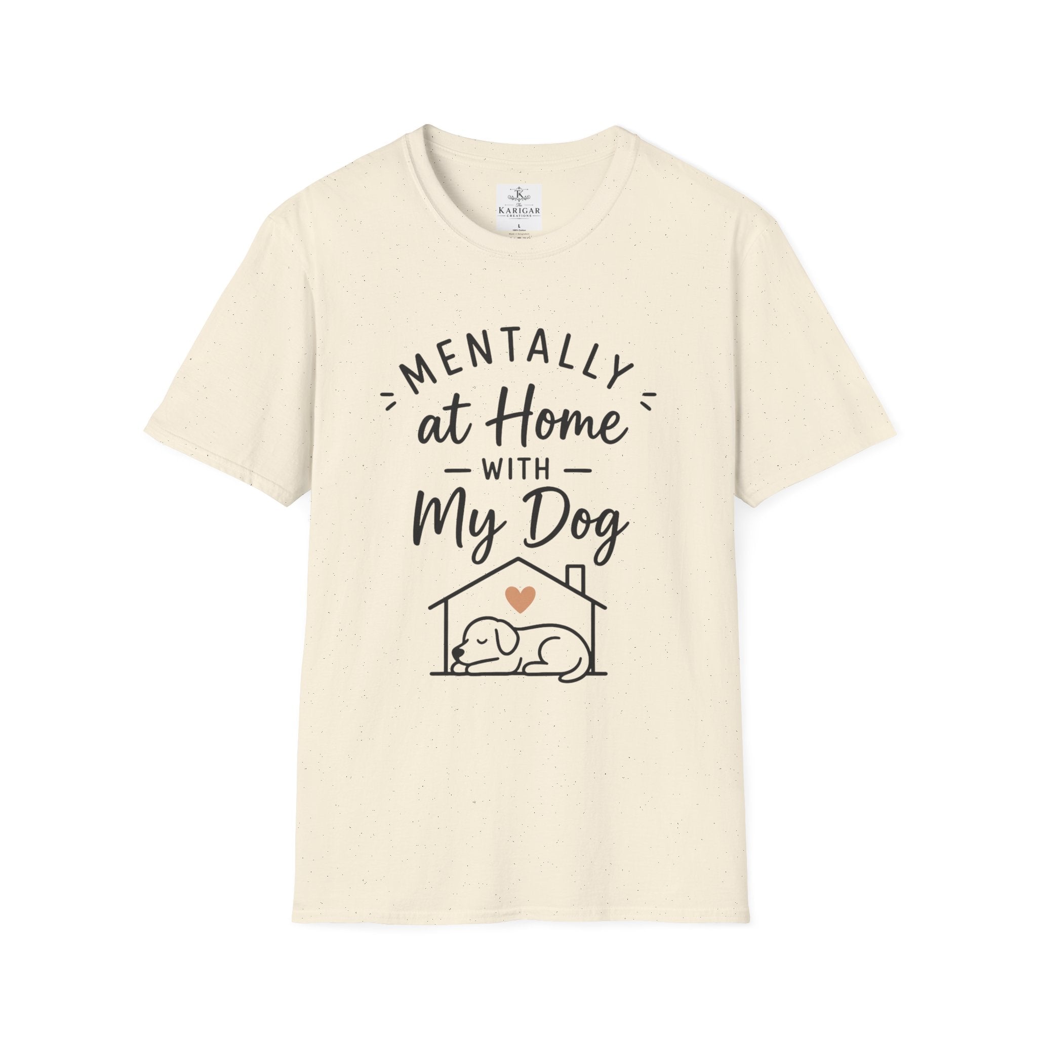 Mentally At Home With My Dog Shirt Dog Lover T Shirt Cute Pet Lover Tee Dog Mom Gift Dog Dad Shirt