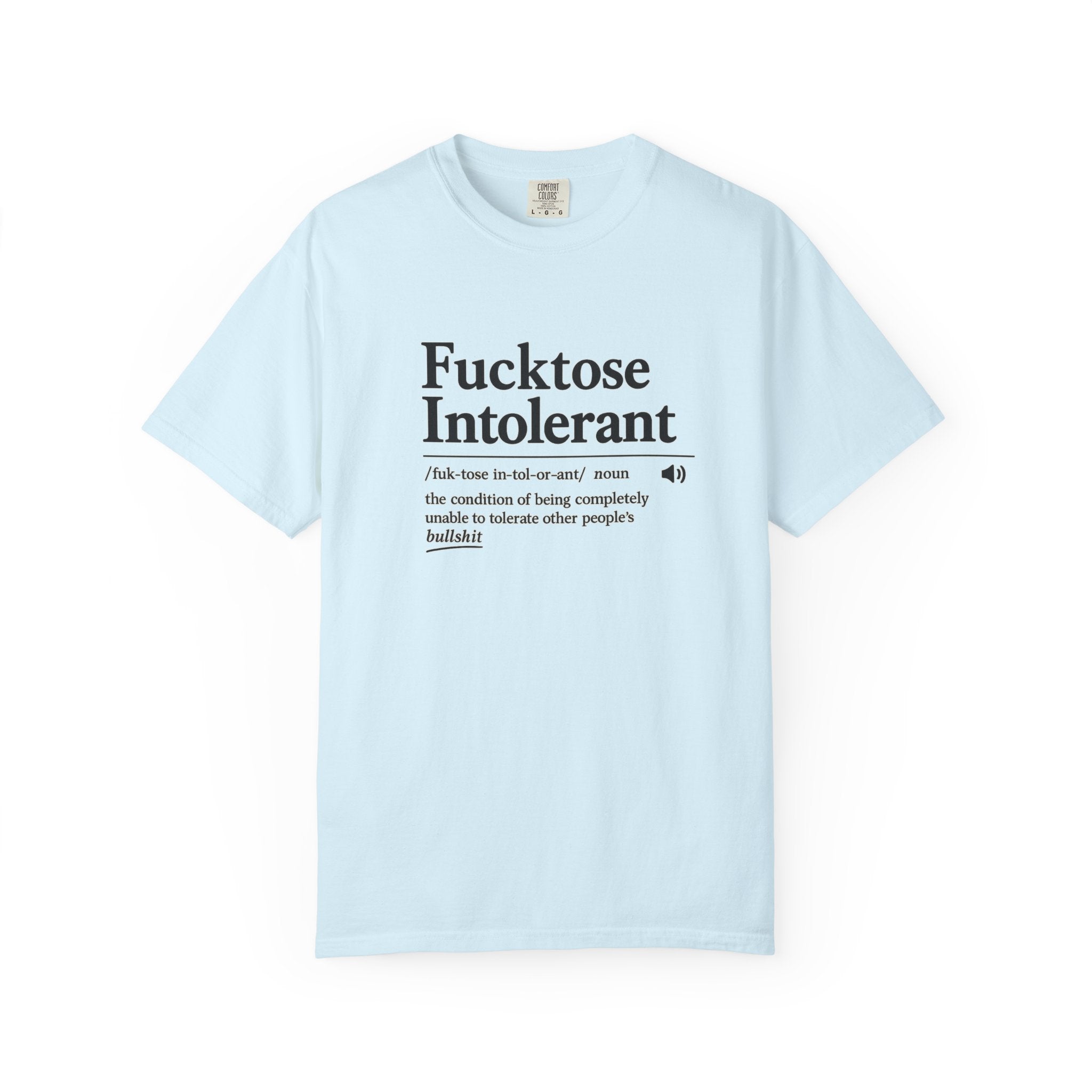 Fucktose Intolerant T-Shirt