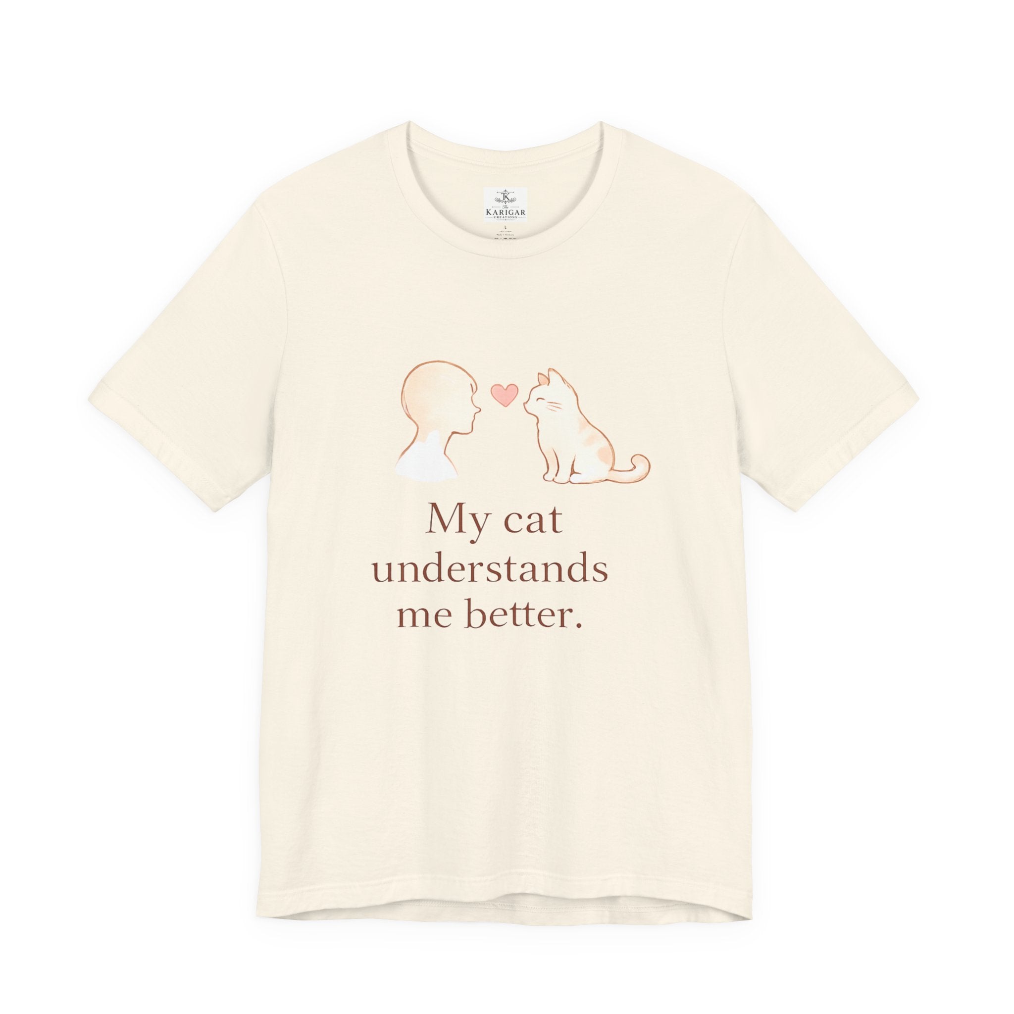 My Cat Understands Me Better Shirt Cat Lover T Shirt Cute Cat Illustration Tee Pet Lover Shirt