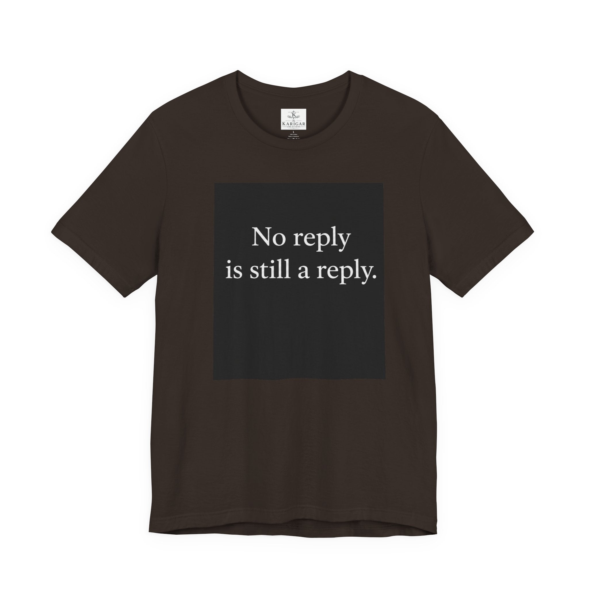 No Reply Is Still a Reply T-Shirt – Minimalist Quote Shirt, Black Square Graphic Tee, Introvert Aesthetic Streetwear Unisex Graphic Tee