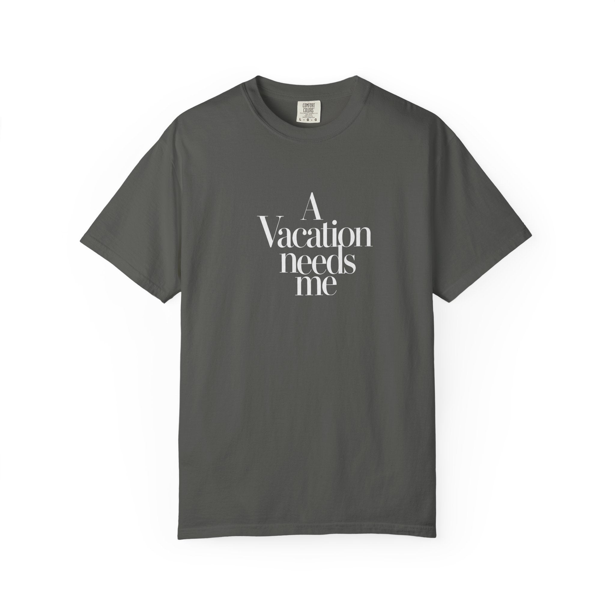 "Vacation Needs Me" T-Shirt