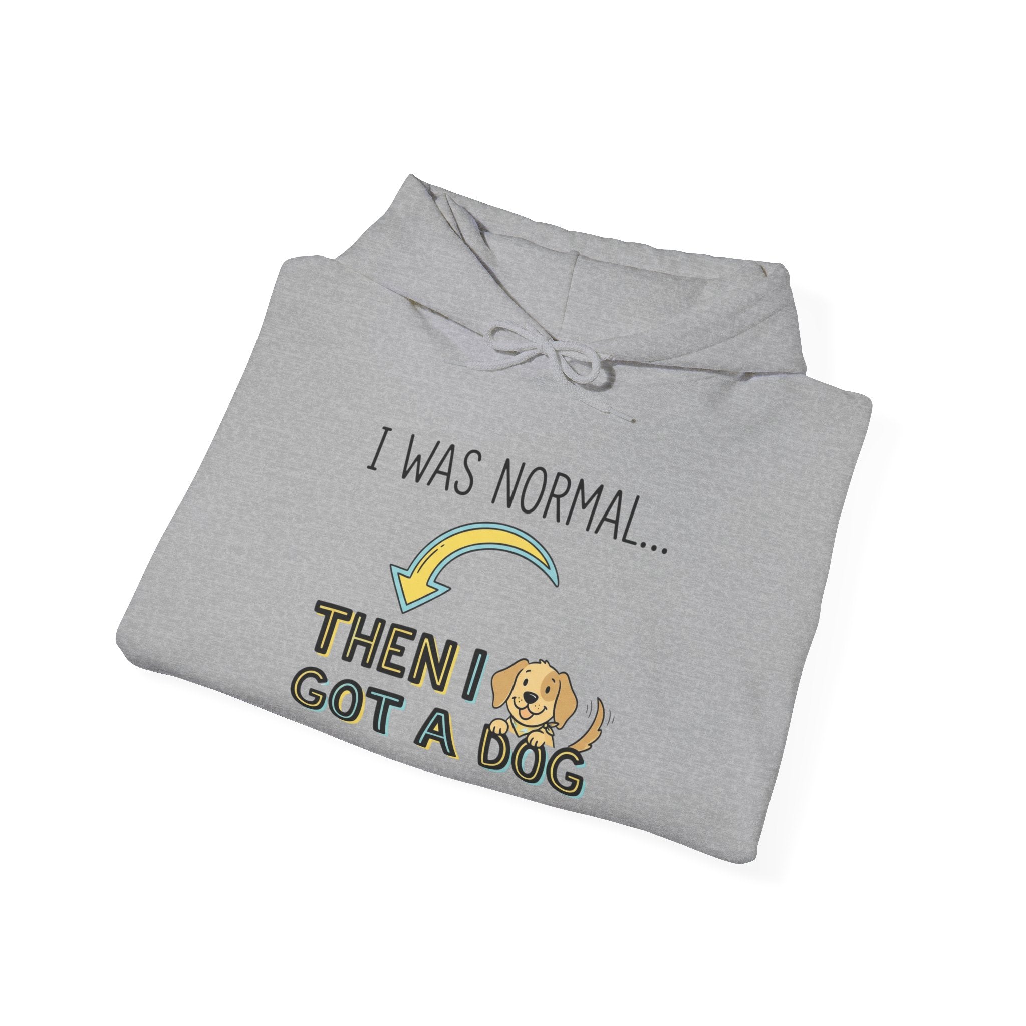 I Was Normal Then I Got a Dog Hoodie Funny Dog Lover Hoodie Dog Mom Sweatshirt Dog Dad Gift Pet Lover Pullover