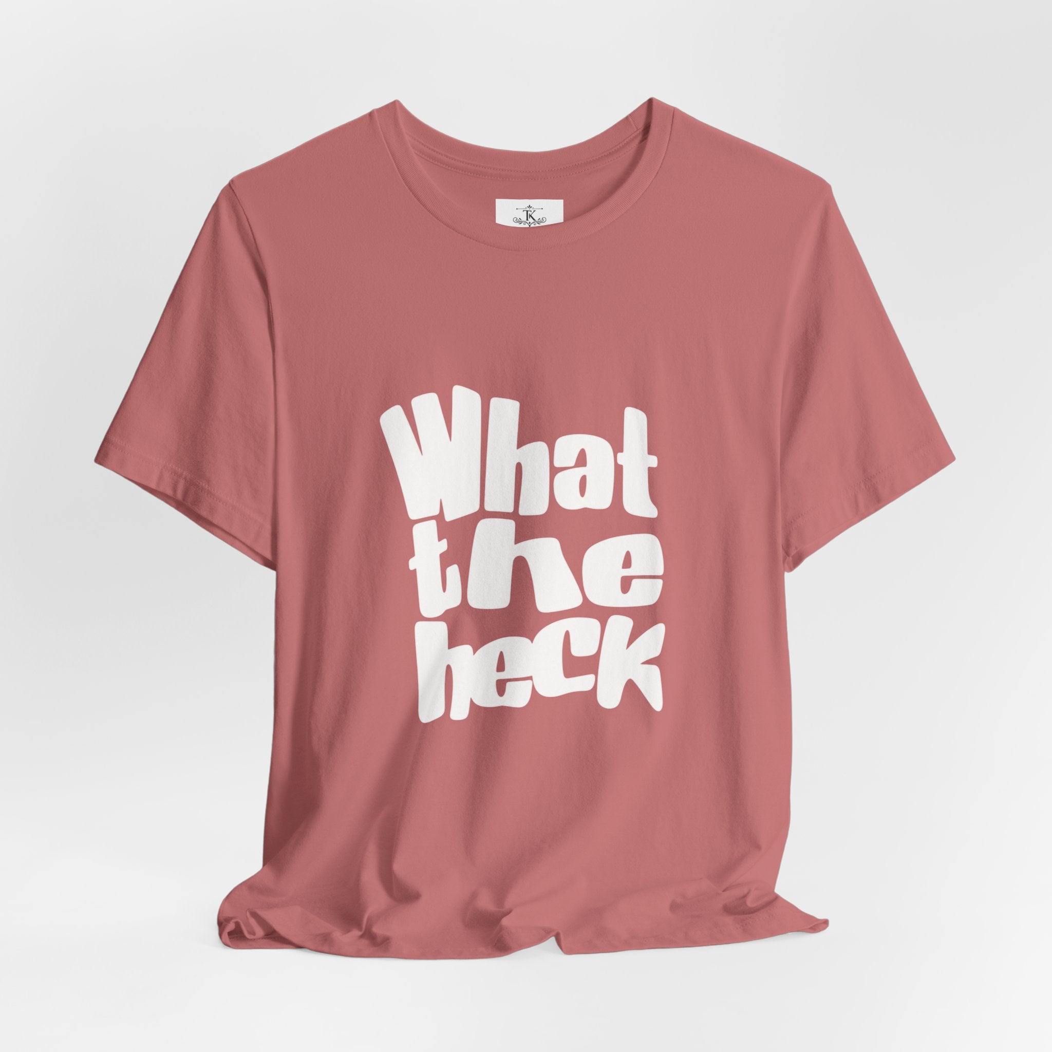 "What the Heck" T-Shirt