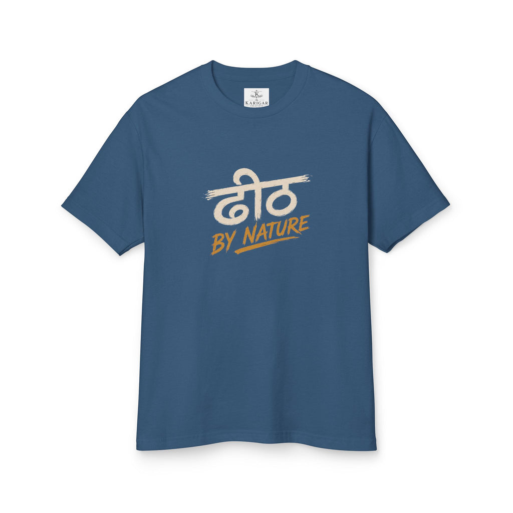 ढीठ By Nature Graphic Tee
