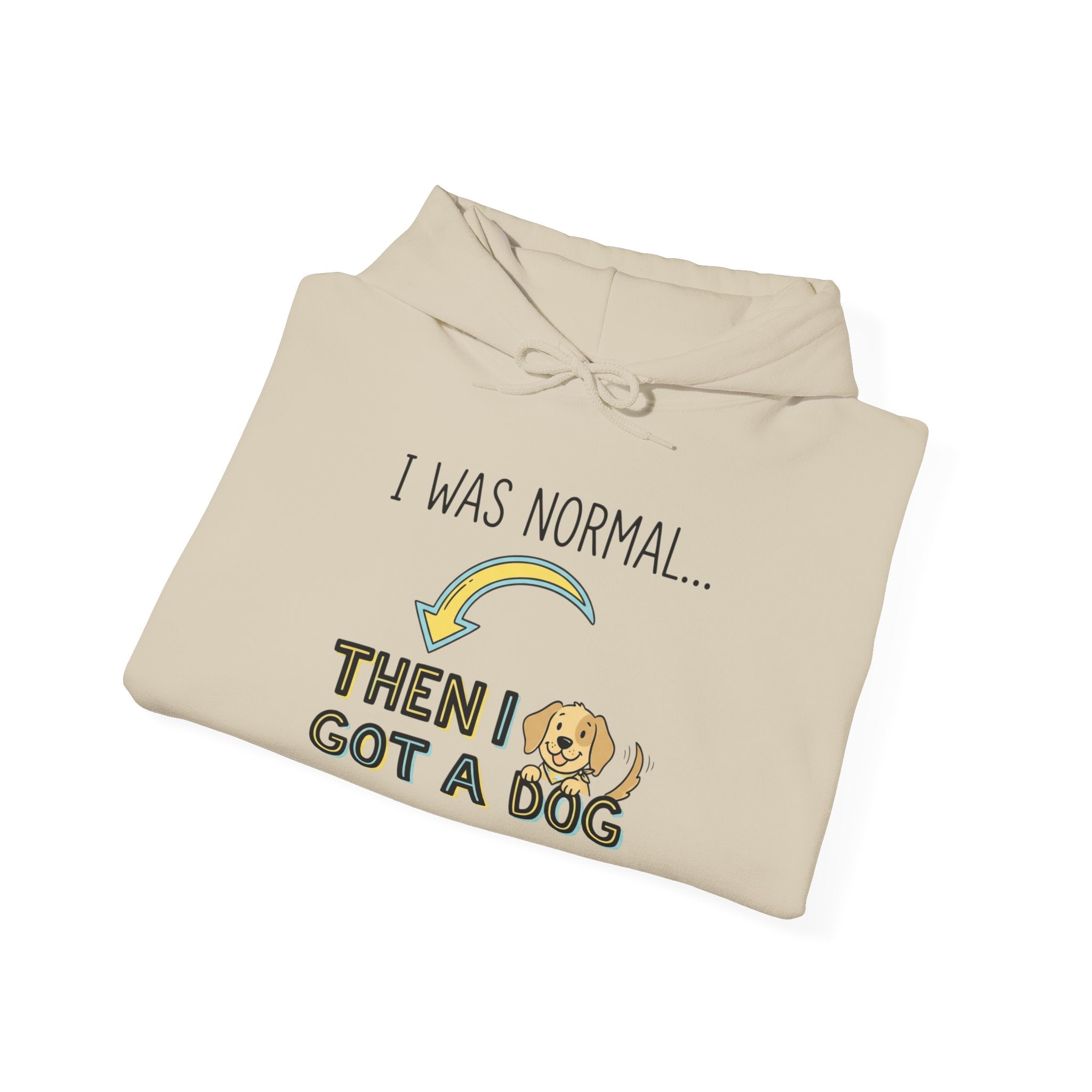I Was Normal Then I Got a Dog Hoodie Funny Dog Lover Hoodie Dog Mom Sweatshirt Dog Dad Gift Pet Lover Pullover