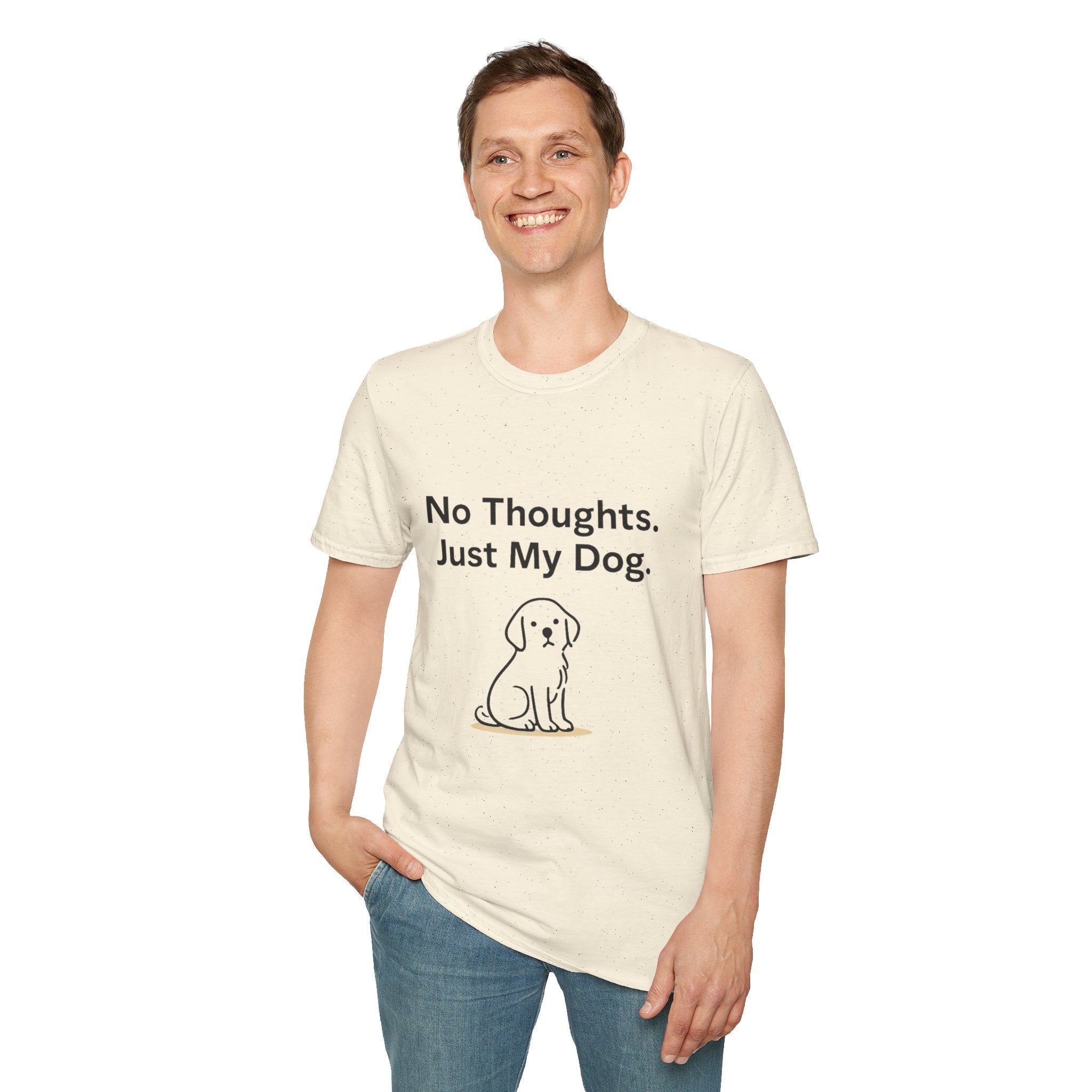No Thoughts Just My Dog Shirt Dog Lover T Shirt Funny Dog Shirt Dog Mom Gift Dog Dad Tee Pet Lover Shirt