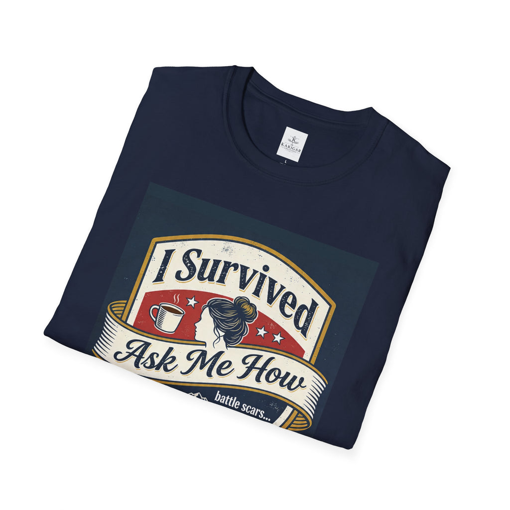 I Survived - Ask Me How T-Shirt
