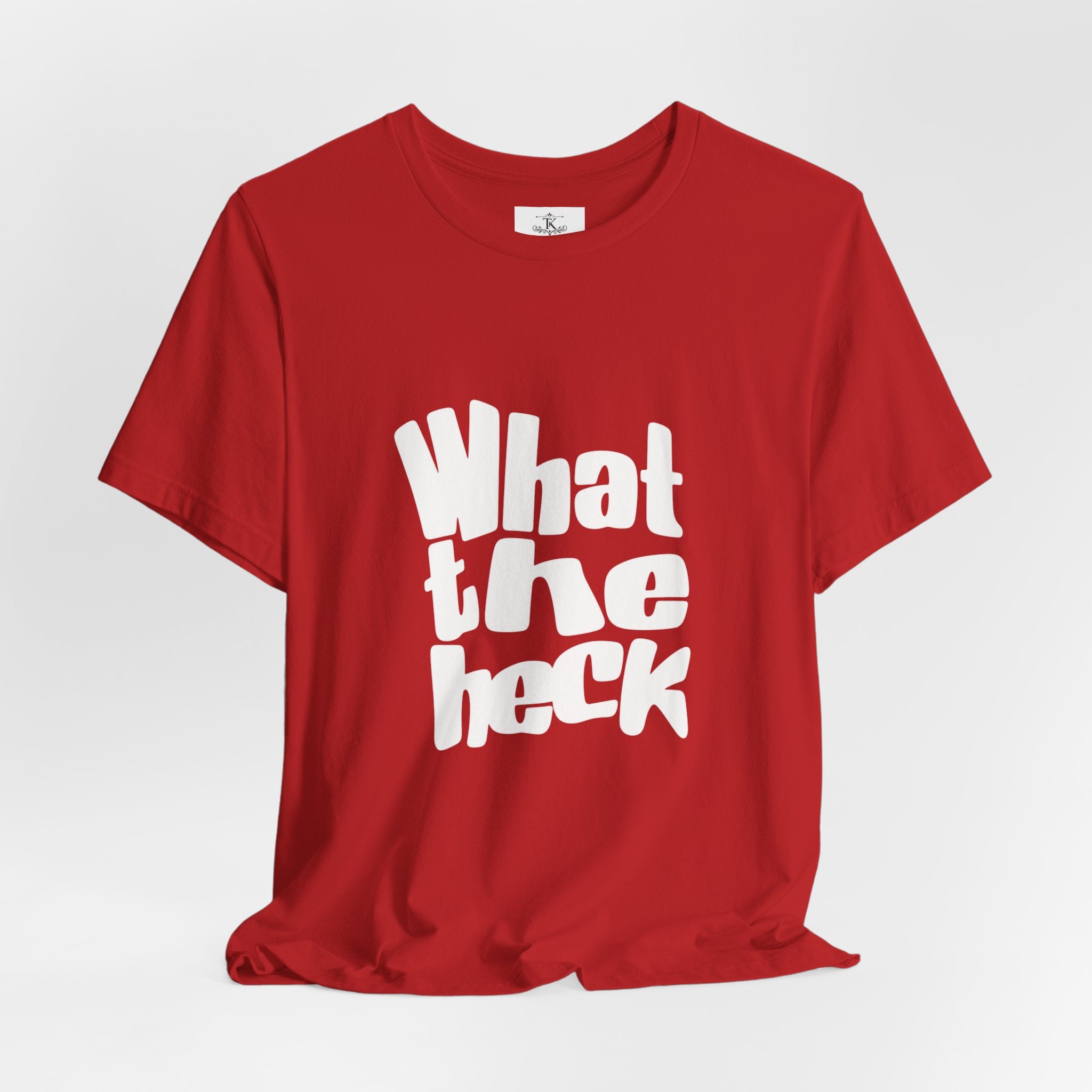 "What the Heck" T-Shirt