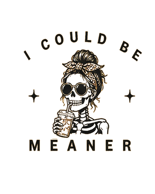 I Could Be Meaner — Back View | The Karigar Creations