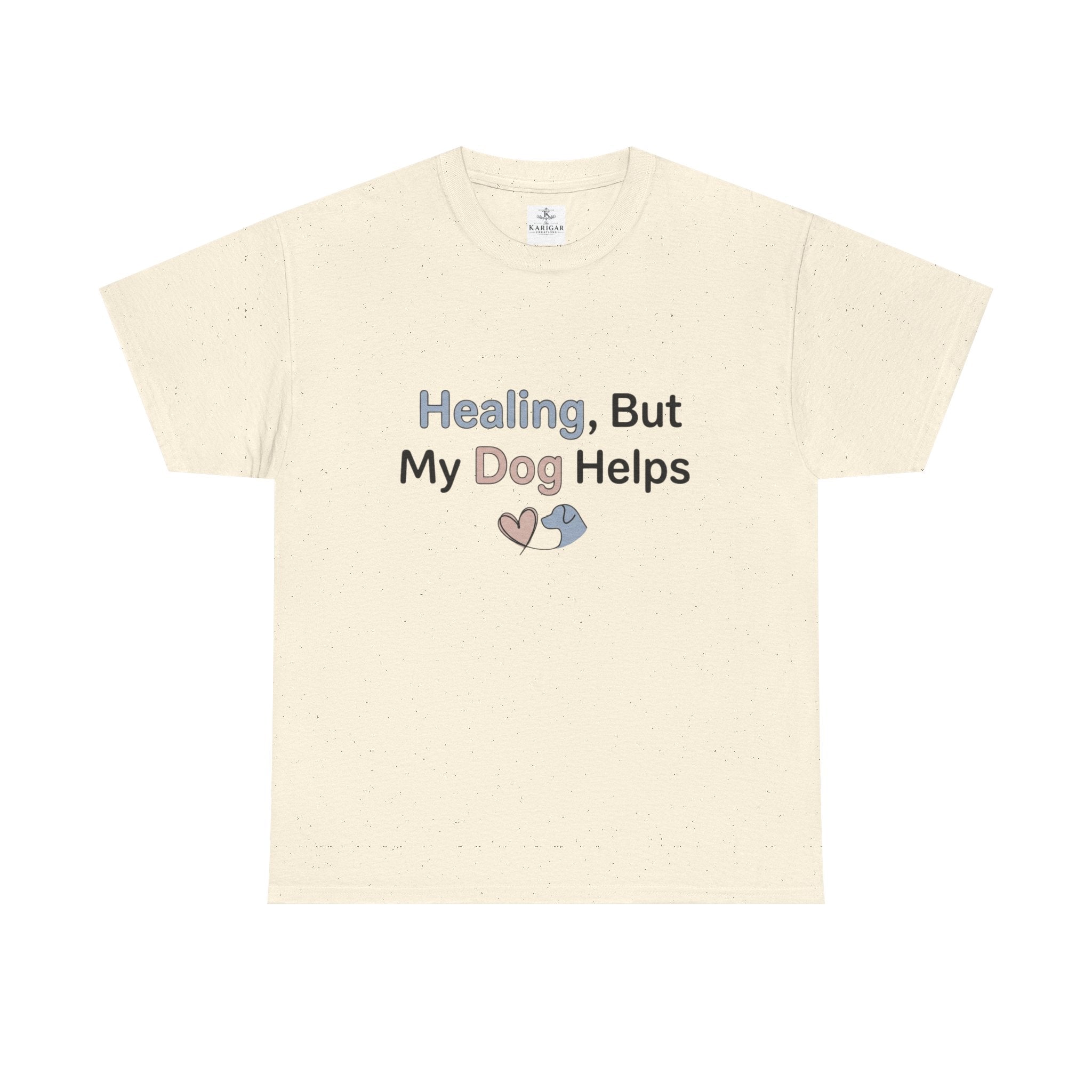 Healing But My Dog Helps Shirt Dog Lover Tee Mental Health Support Shirt Cute Dog Mom Gift Pet Lover T Shirt