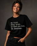 Be kind Stay true T-Shirt