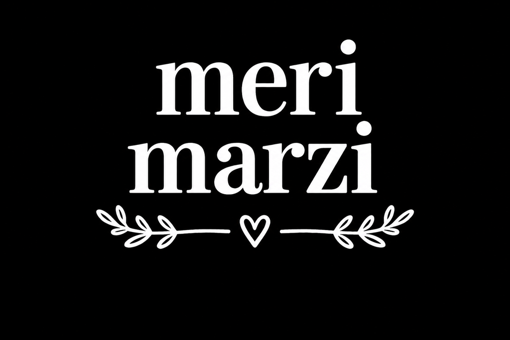 "Meri Marzi" T-Shirt