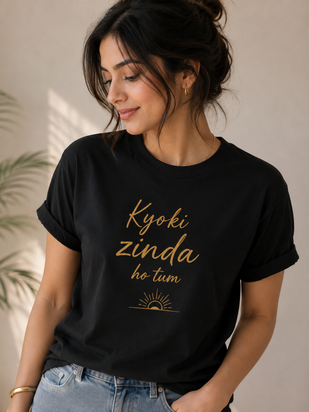 "Kyoki Zinda Ho Tum" T-Shirt