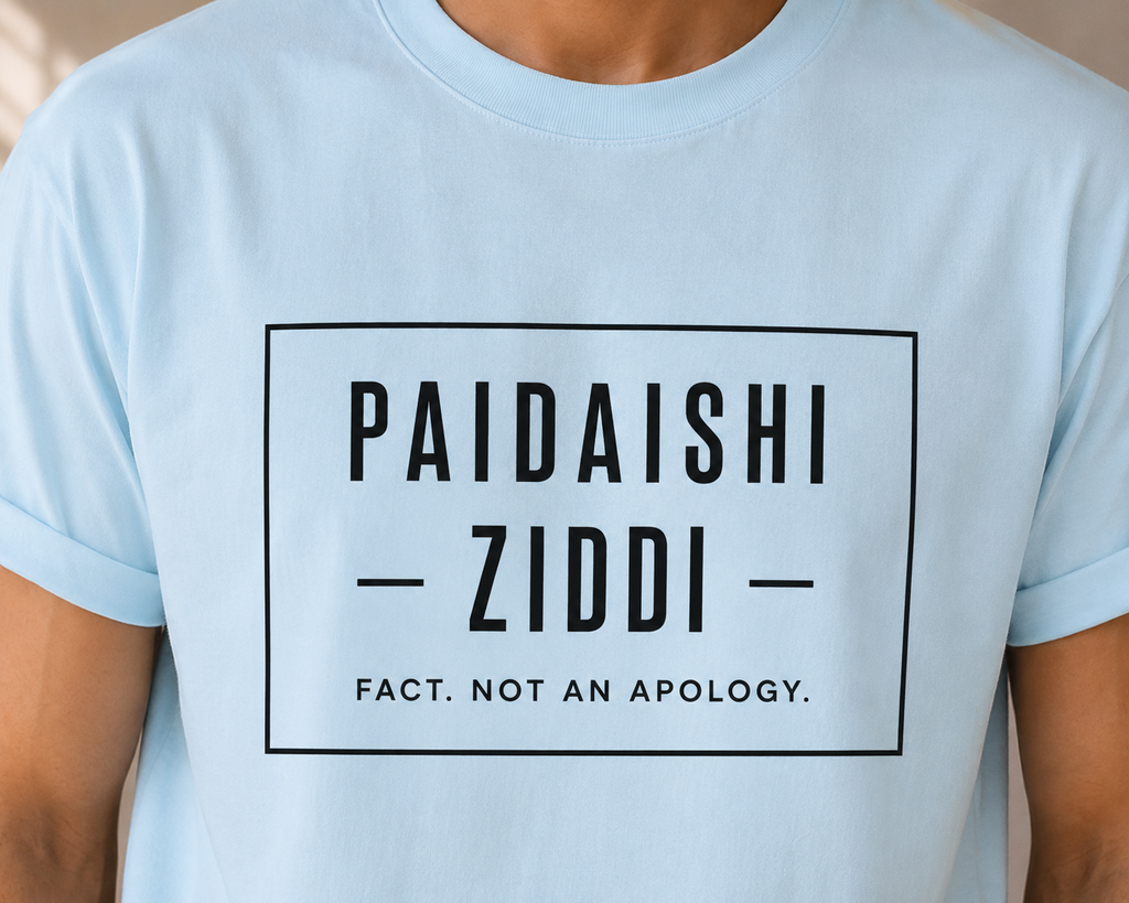 "Paidaishi Ziddi" T-Shirt