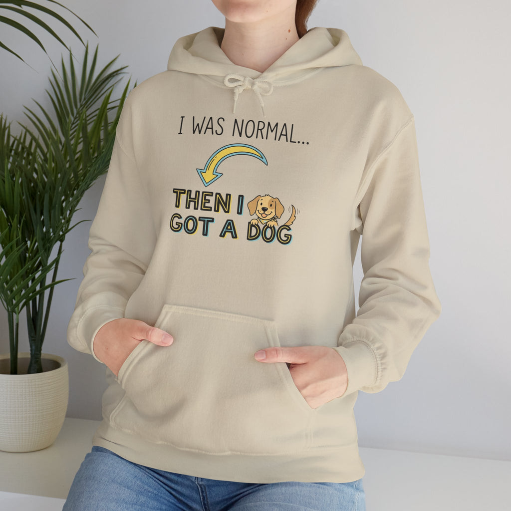 I Was Normal Then I Got a Dog Hoodie Funny Dog Lover Hoodie Dog Mom Sweatshirt Dog Dad Gift Pet Lover Pullover
