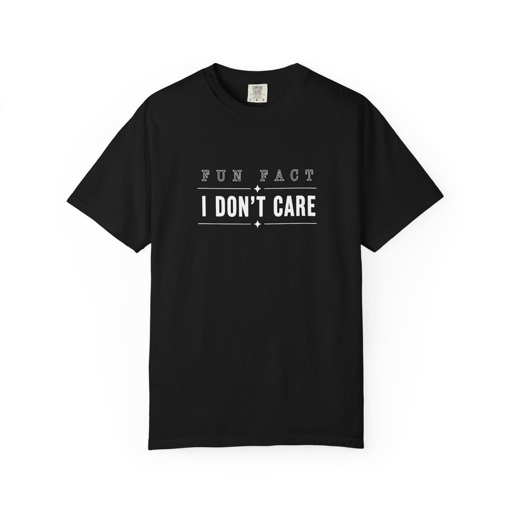 "I Don't Care" T‑Shirt