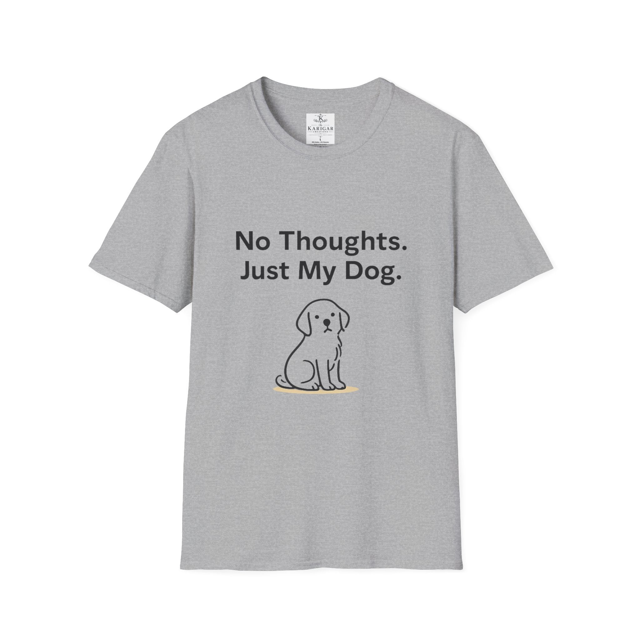No Thoughts Just My Dog Shirt Dog Lover T Shirt Funny Dog Shirt Dog Mom Gift Dog Dad Tee Pet Lover Shirt