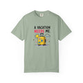 "Vacation Needs Me" T-Shirt
