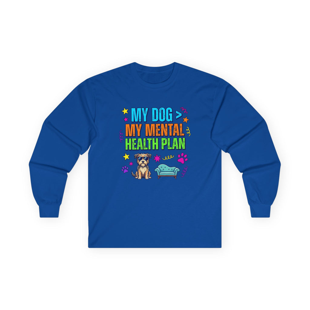 My Dog My Mental Health Plan Long Sleeve Tee Dog Lover Shirt Cute Dog Therapy Shirt Pet Lover Gift Funny Dog Shirt