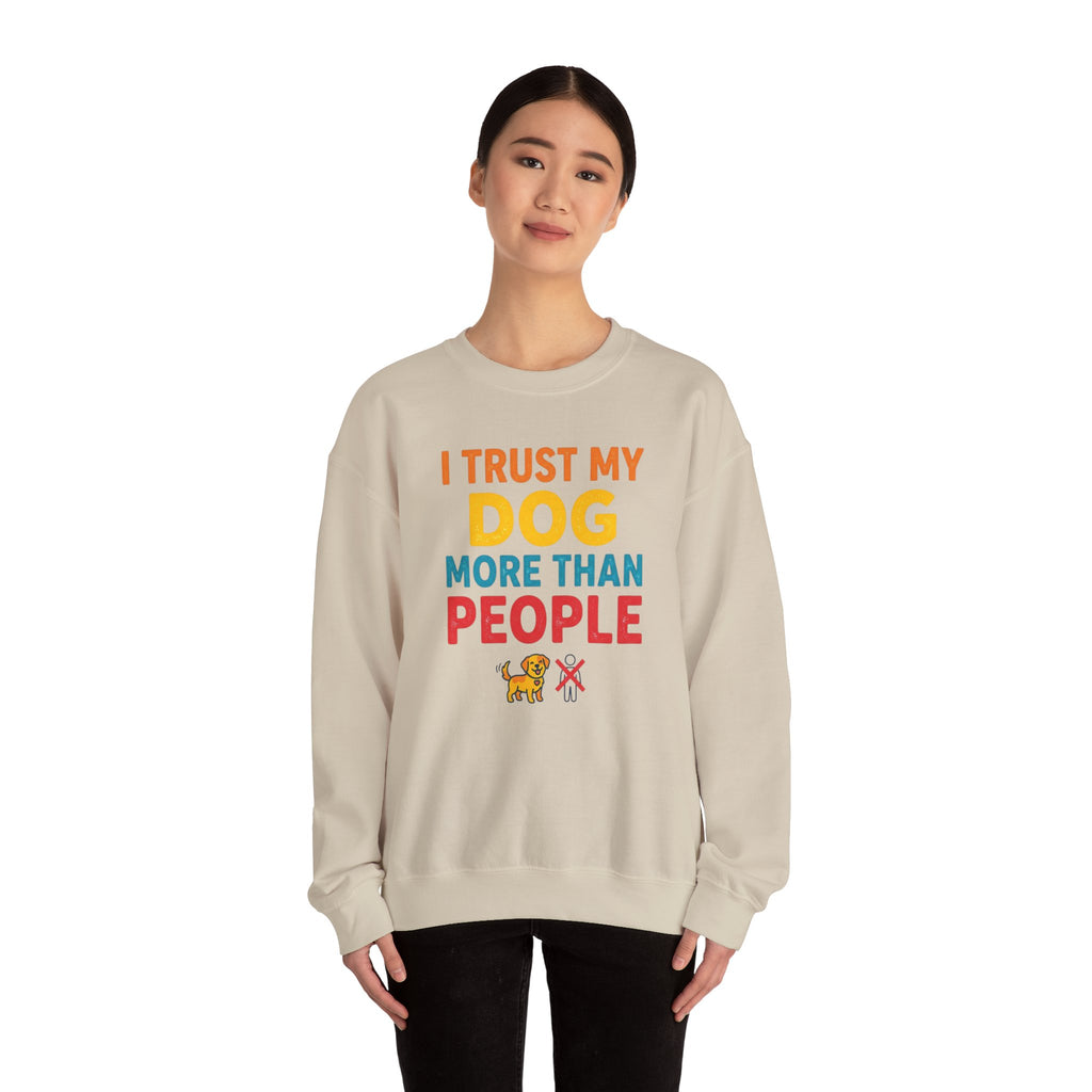 I Trust My Dog More Than People Sweatshirt Funny Dog Lover Crewneck Dog Mom Gift Pet Lover Pullover