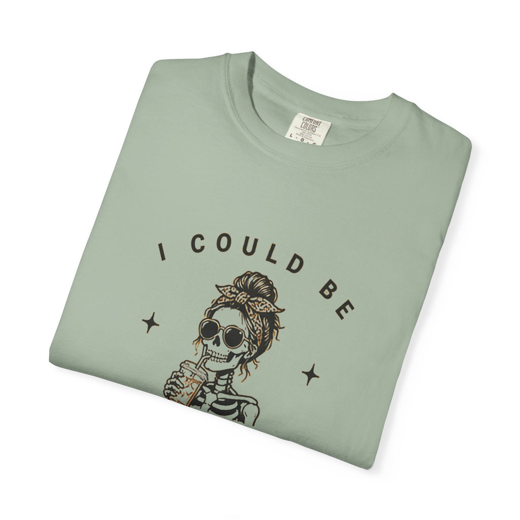 "I Could Be Meaner" T-Shirt