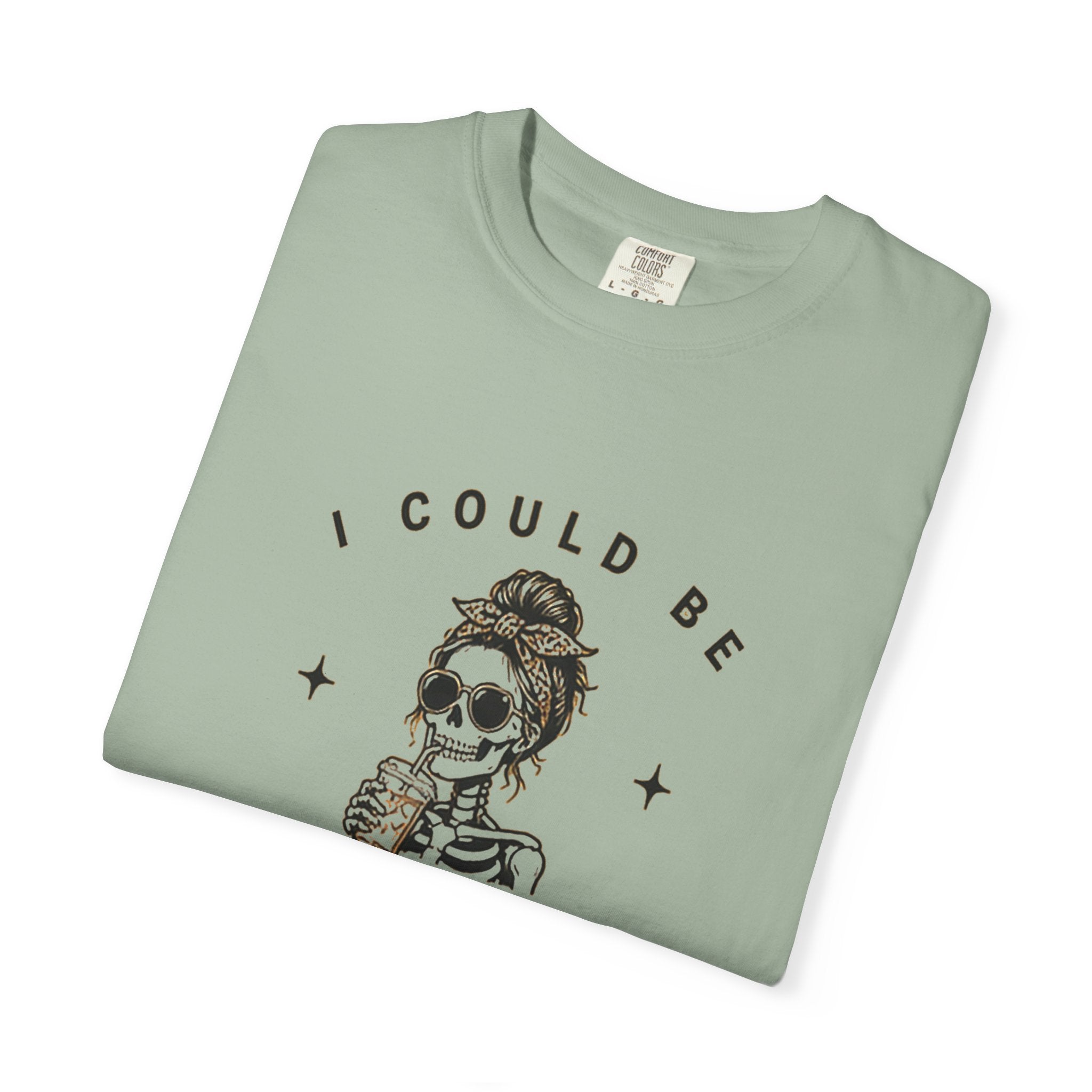 "I Could Be Meaner" T-Shirt