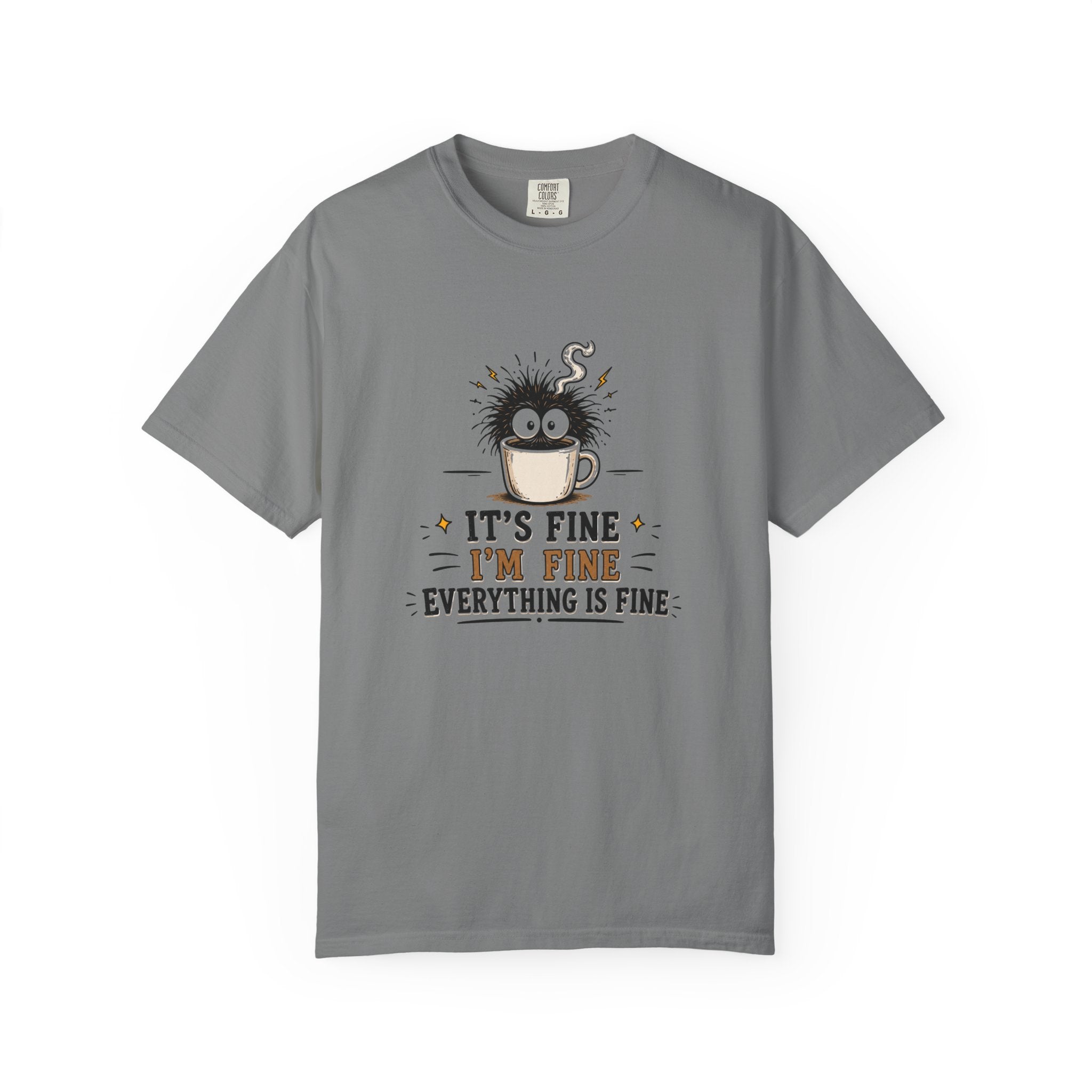 "It's Fine I'm Fine Everything Is Fine" T-Shirt