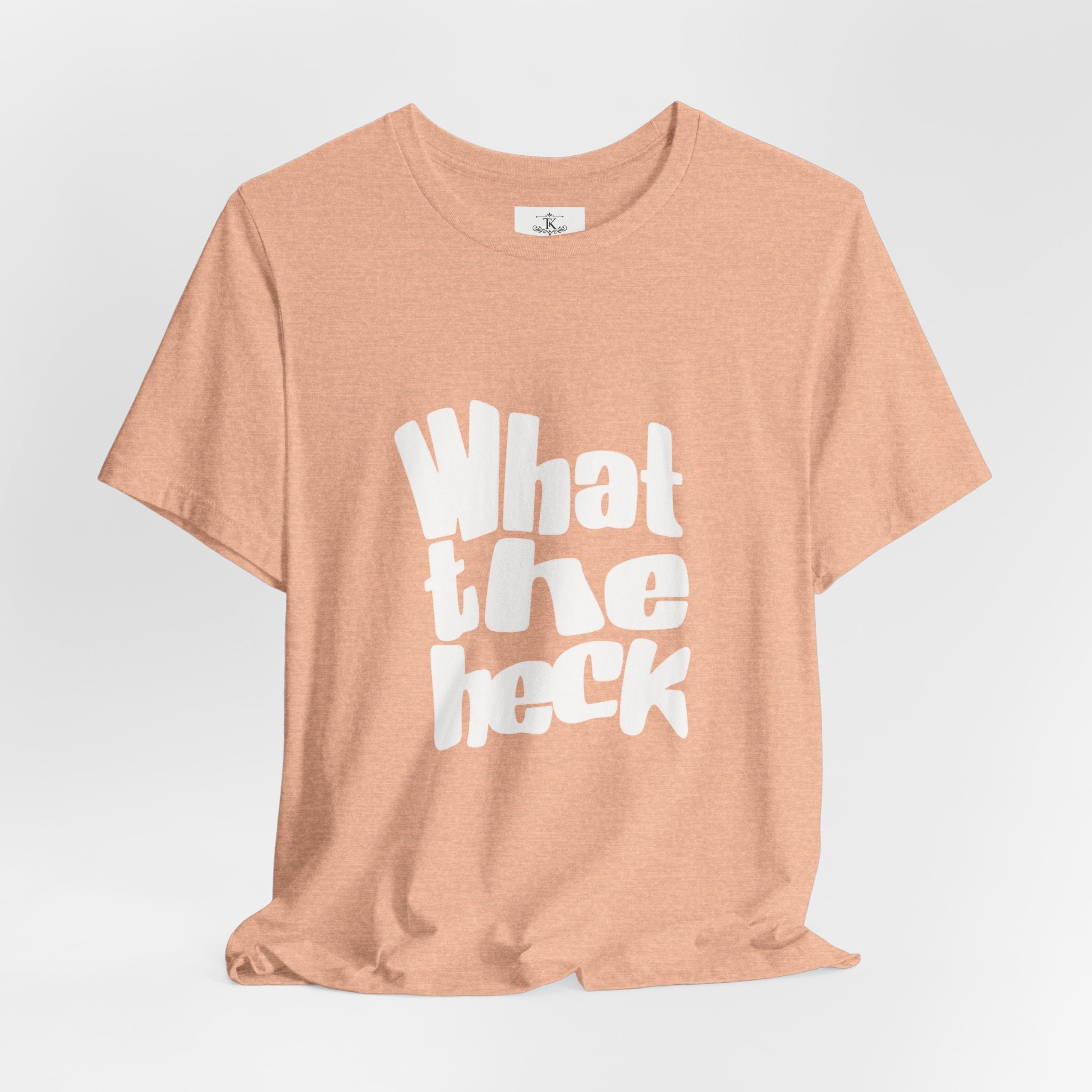 "What the Heck" T-Shirt