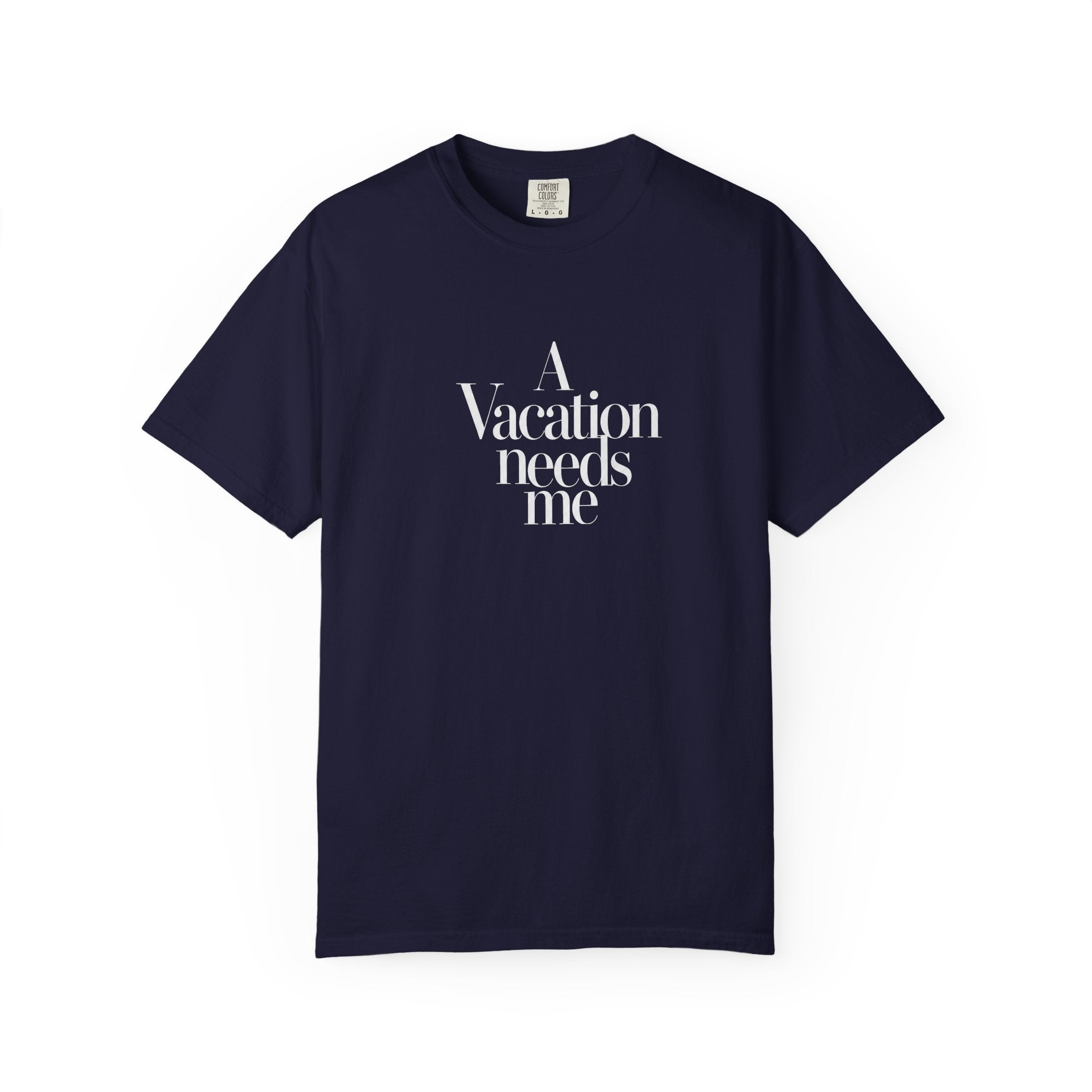 "Vacation Needs Me" T-Shirt